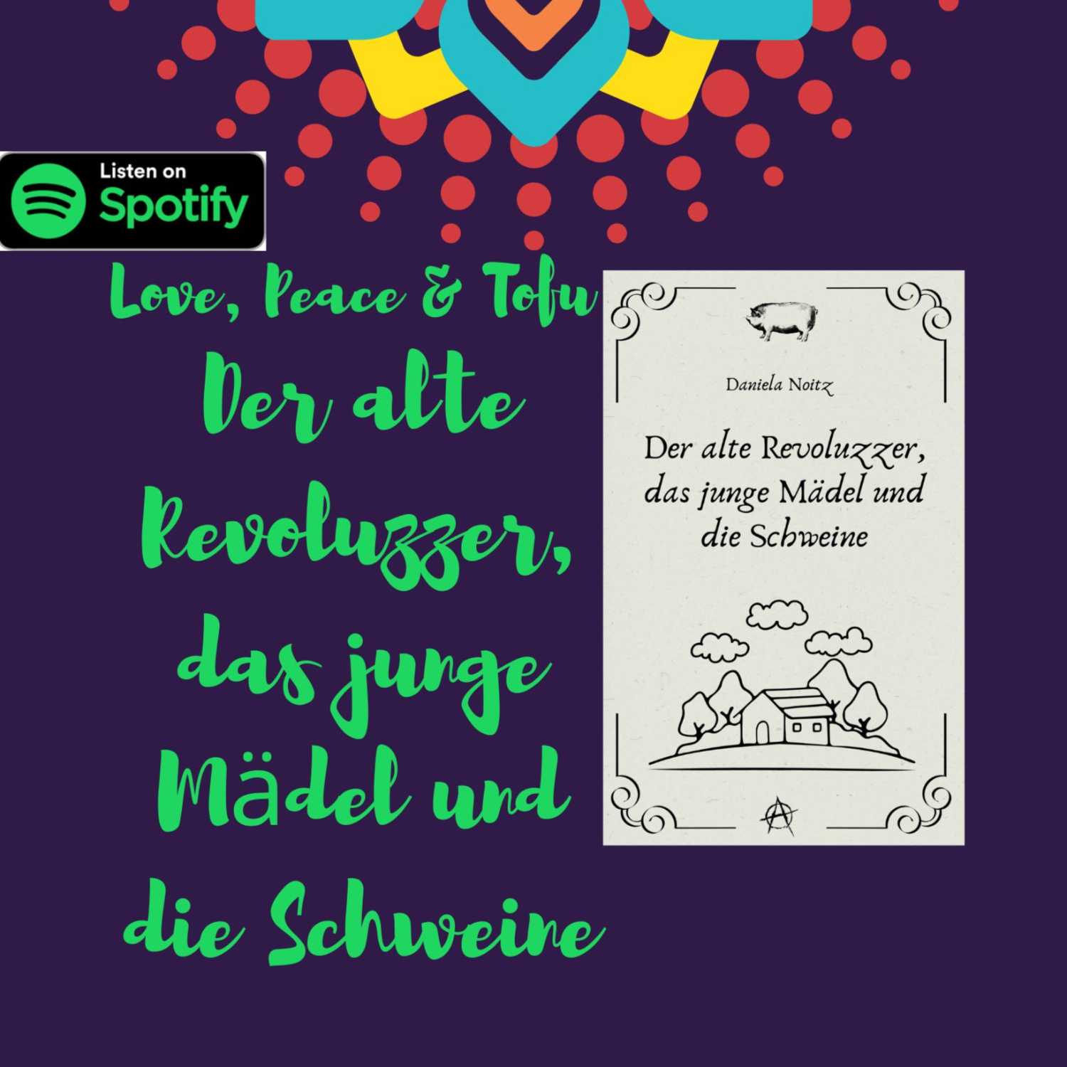 Love, Peace & Tofu von Daniela Noitz