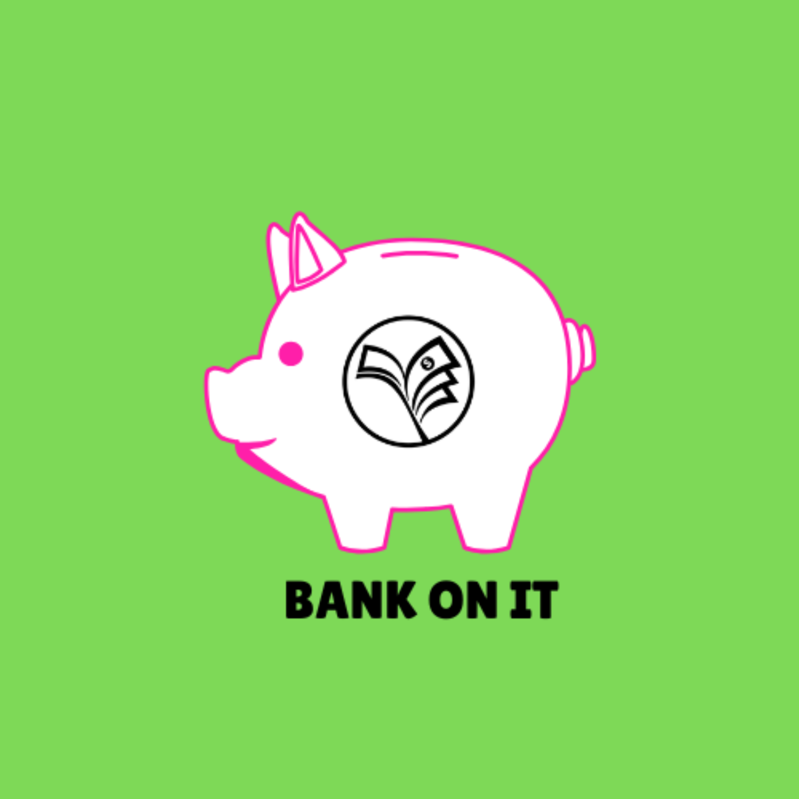 BANK ON IT!