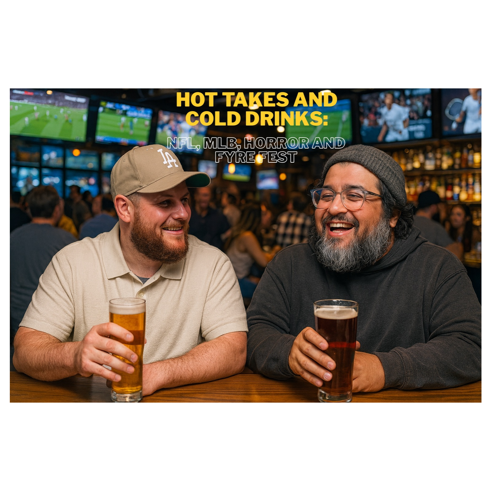 HOT TAKES AND COLD DRINKS: NFL, MLB, HORROR AND FYRE FEST