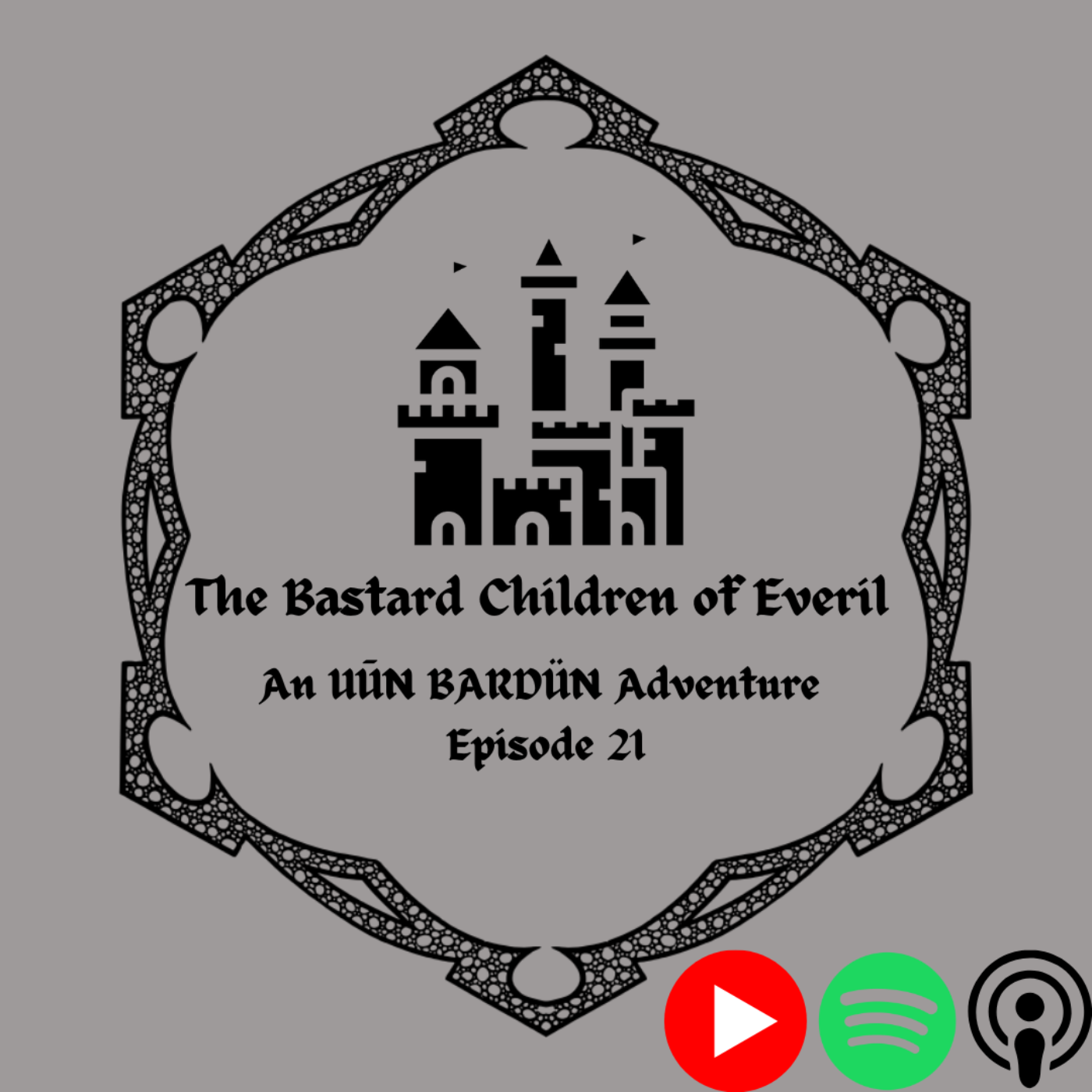 The Bastard Children of Everil: An UUN BARDUN ADVENTURE