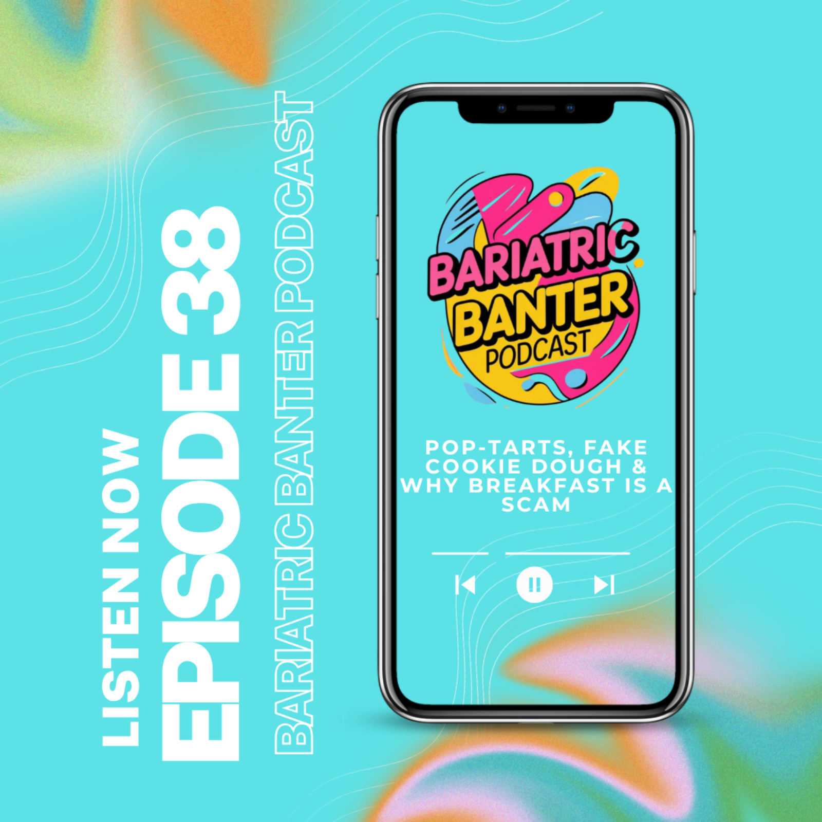 Episode 38: Pop-Tarts, Fake Cookie Dough & Why Breakfast Is A Scam