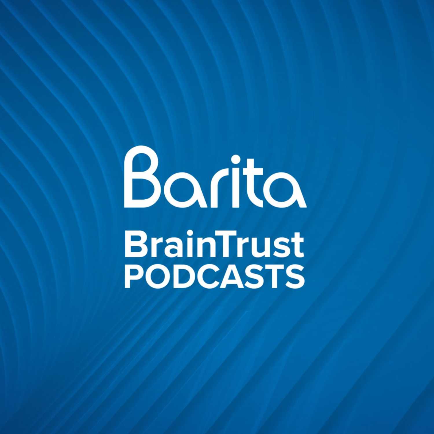 Barita BrainTrust Podcast