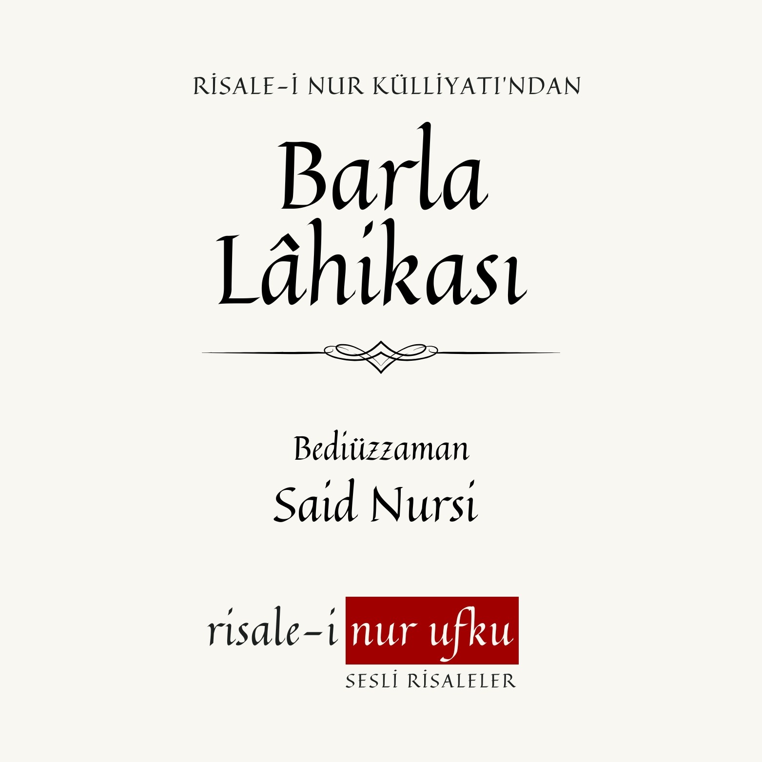Barla Lâhikası | Bediüzzaman Said Nursi | Okuyan: İhsan Atasoy