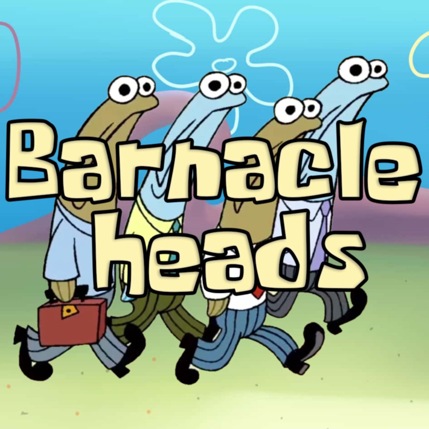 Barnacle Heads