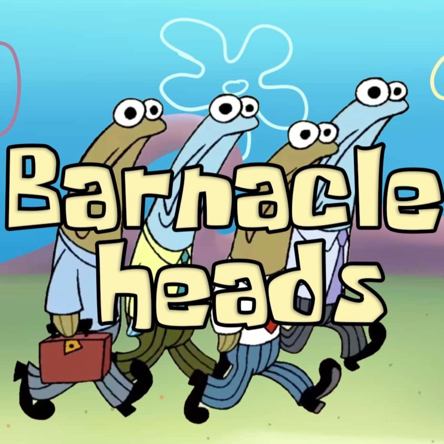 Barnacle Heads