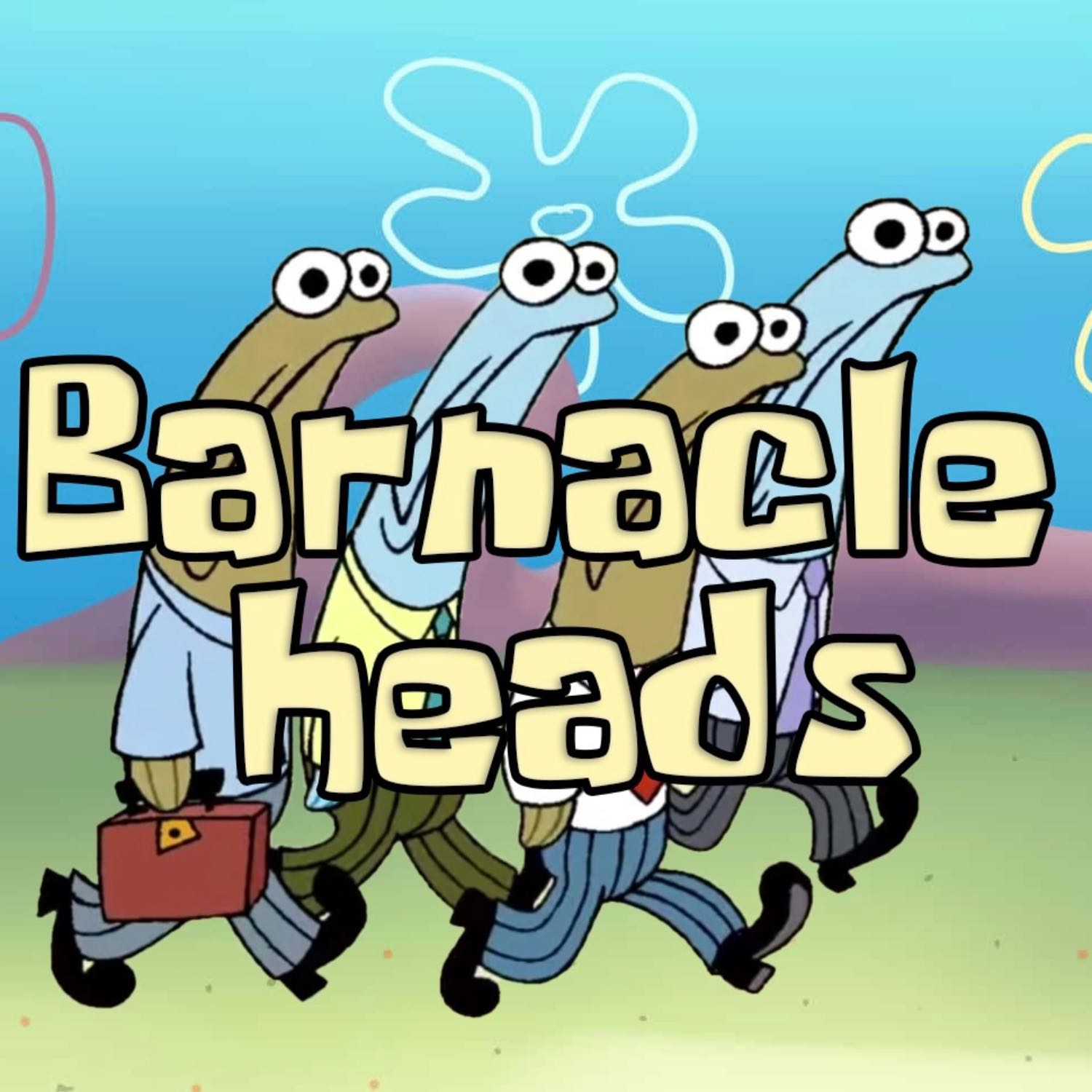 Barnacle Heads