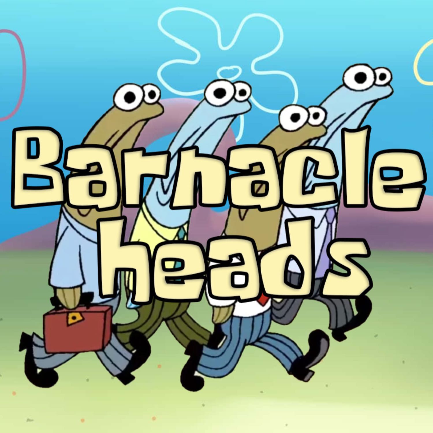 Barnacle Heads