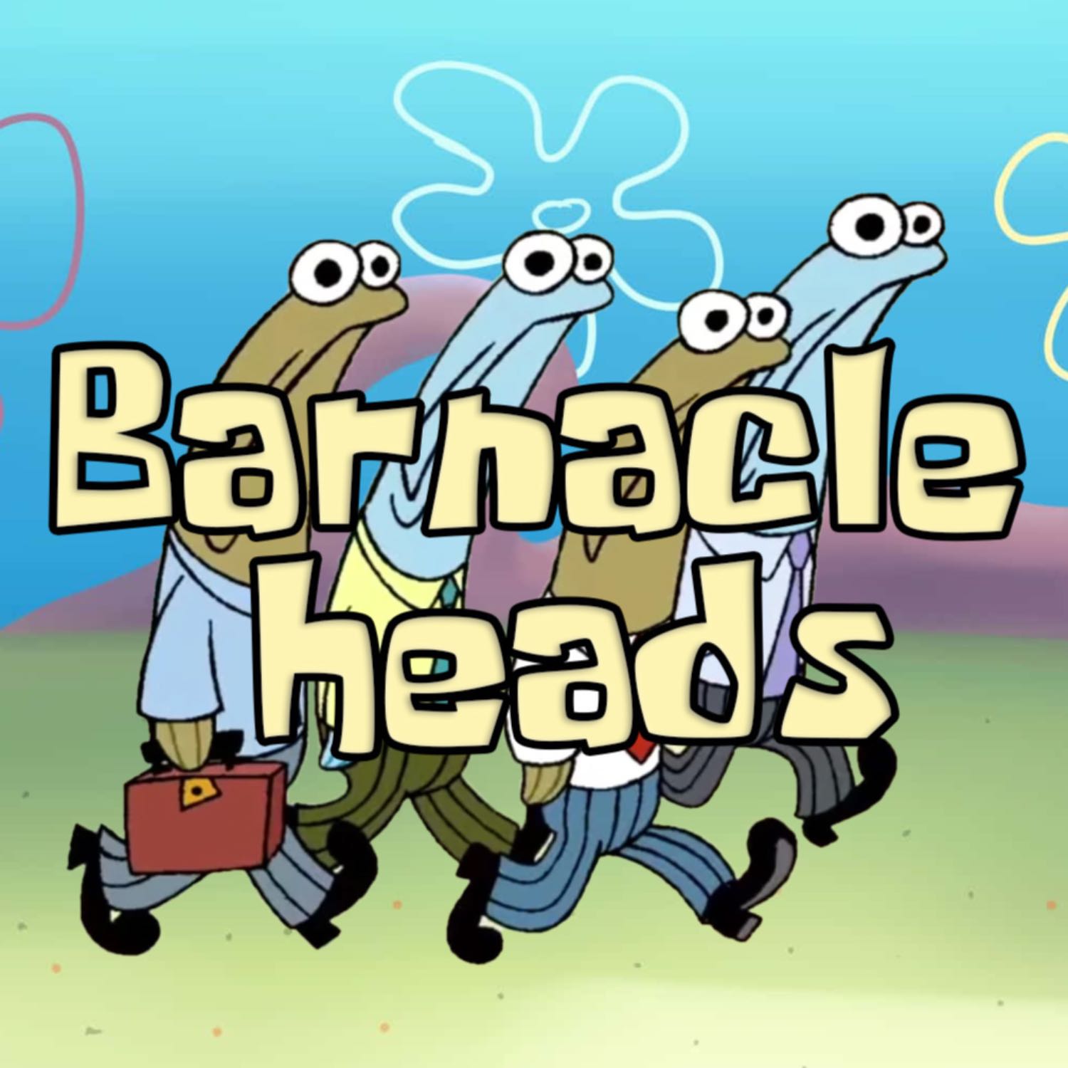 Barnacle Heads
