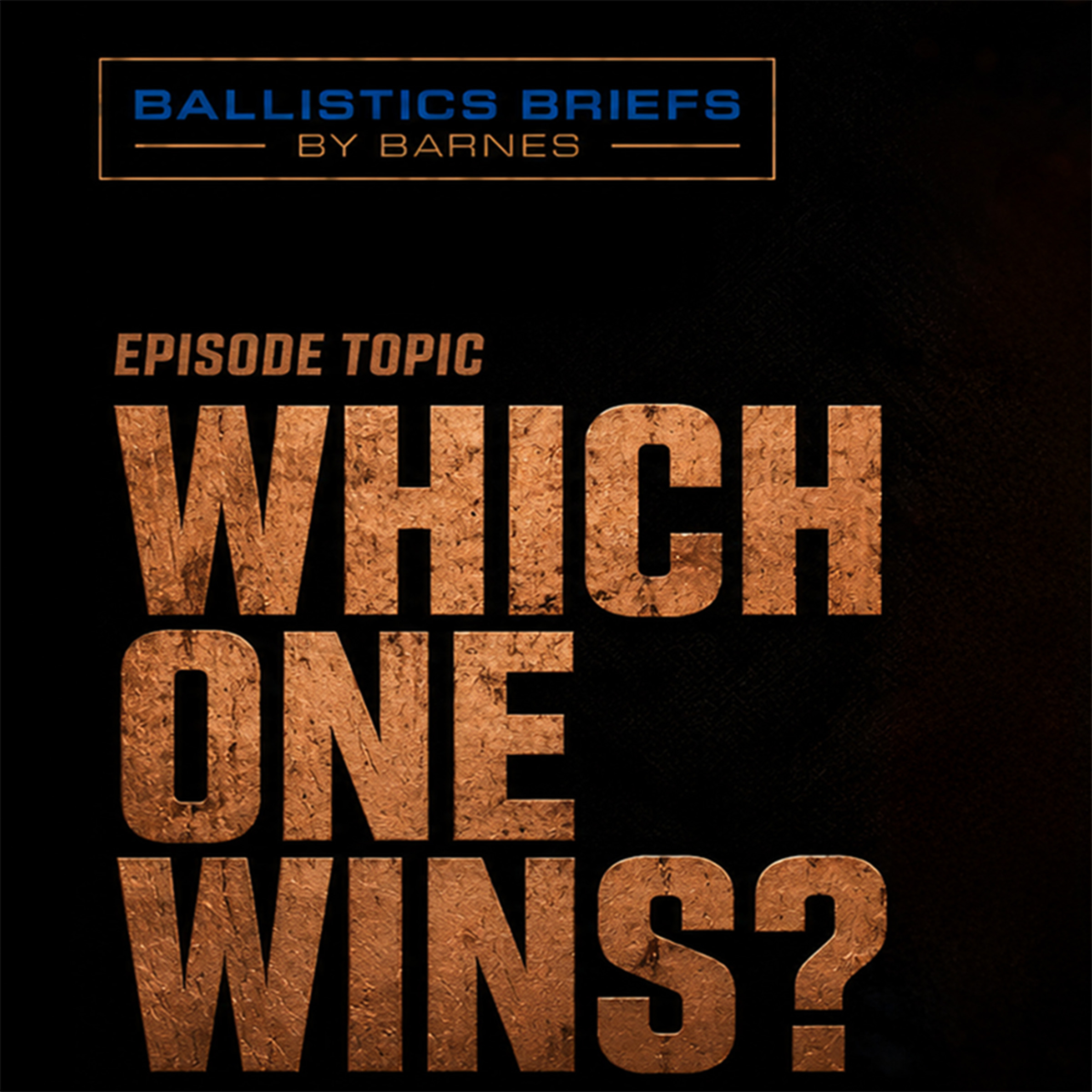Are You Using the Right Hunting Bullet? TSX vs TTSX vs LRX vs TAC-TX - #BallisticsBriefs episode artwork
