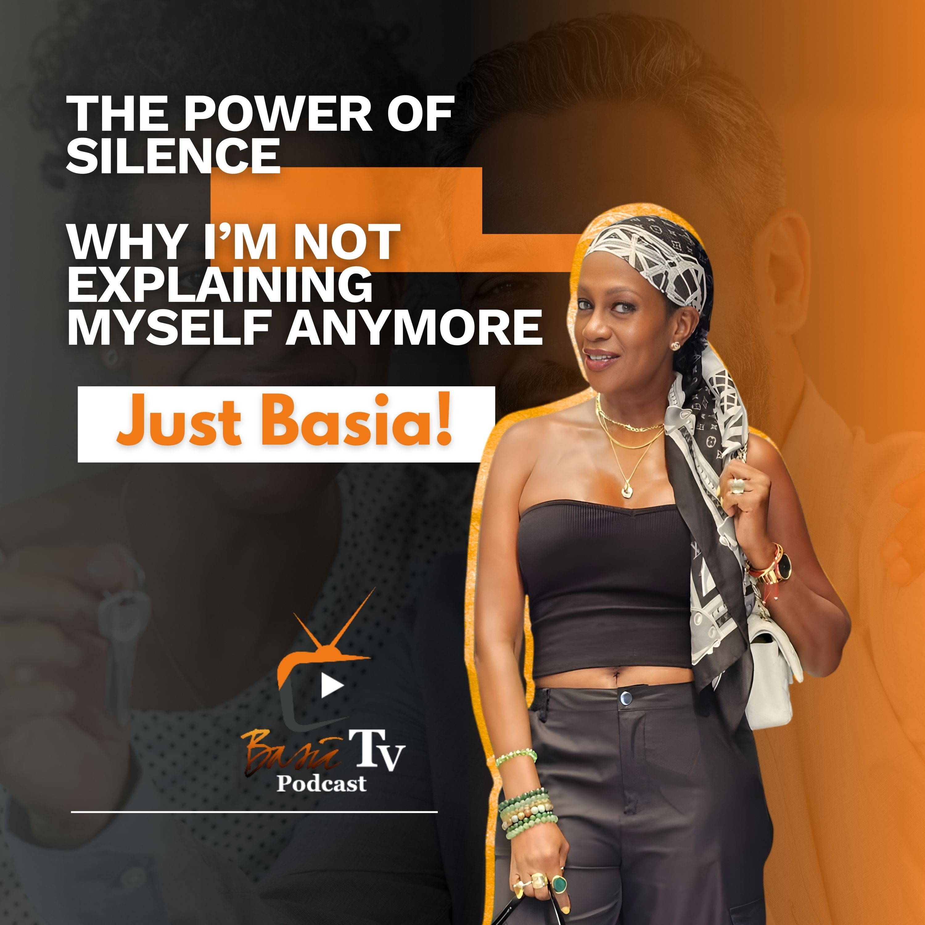 Just Basia! The Power of Silence: Why I’m Not Explaining Myself Anymore