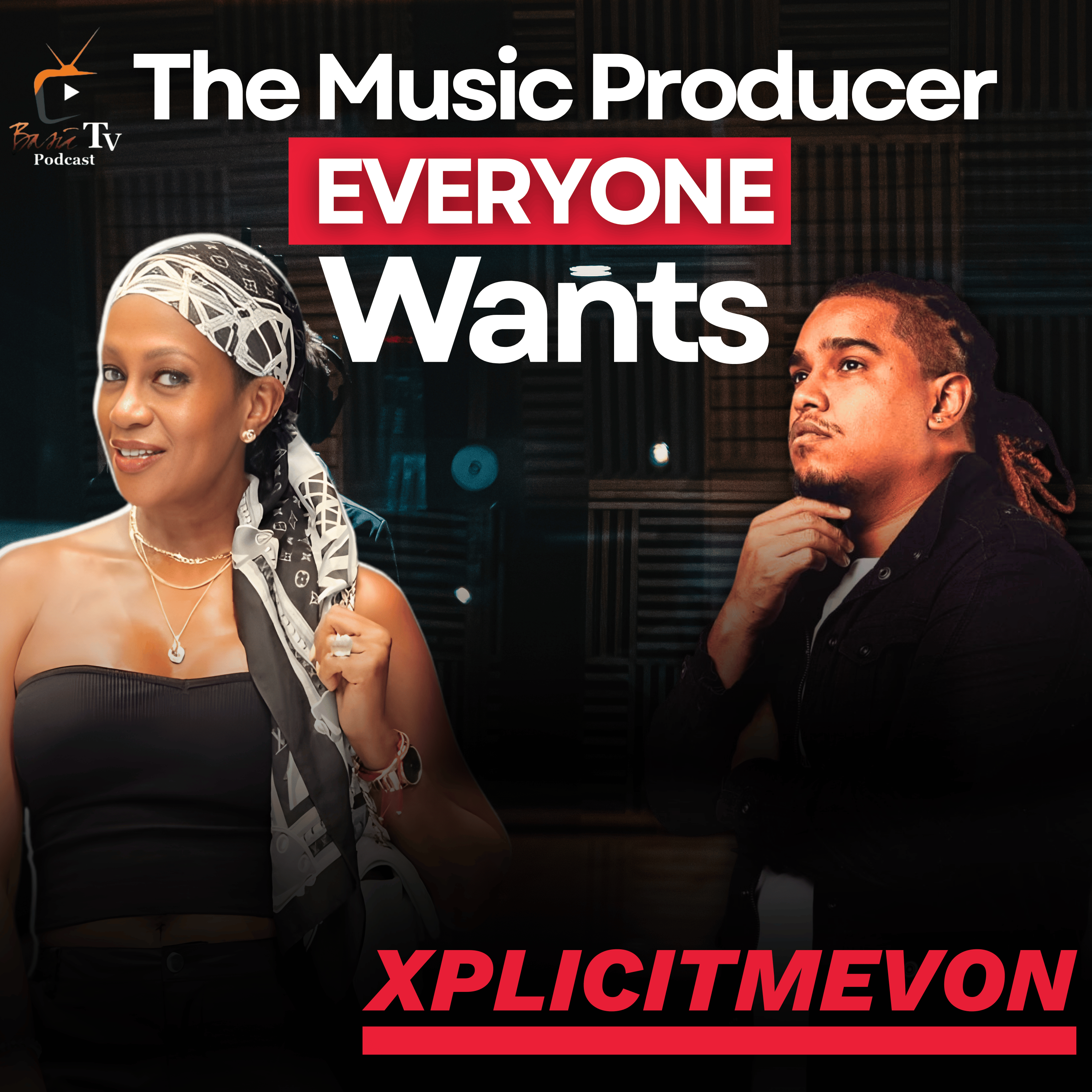 XplicitMevon… The Producer Everyone Wants! Basia TV Podcast 🎙️
