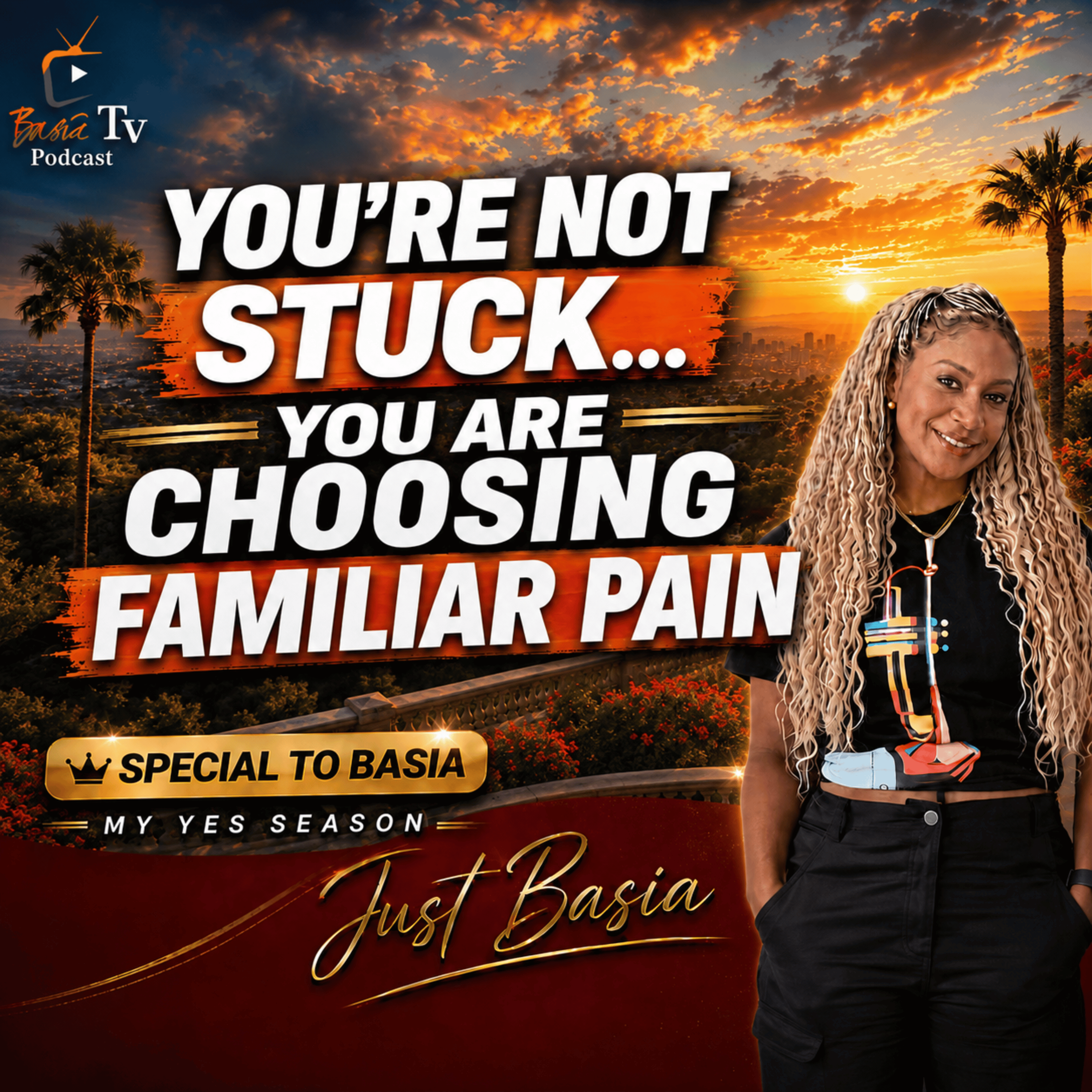 SPECIAL REPLAY ~ You're Not Stuck... You Are Choosing Familiar Pain! Just Basia 🎙️ episode artwork