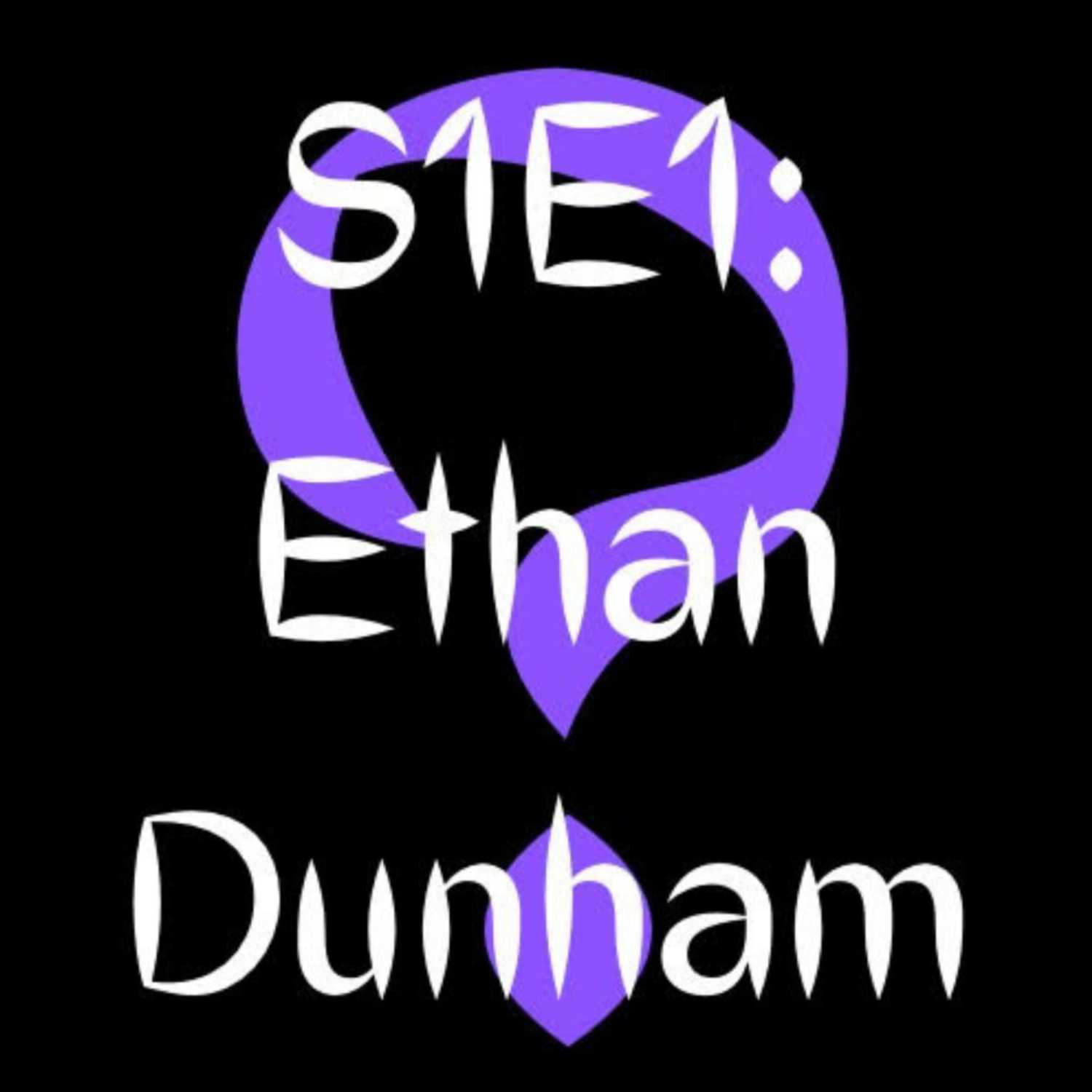 #1: Ethan Dunham
