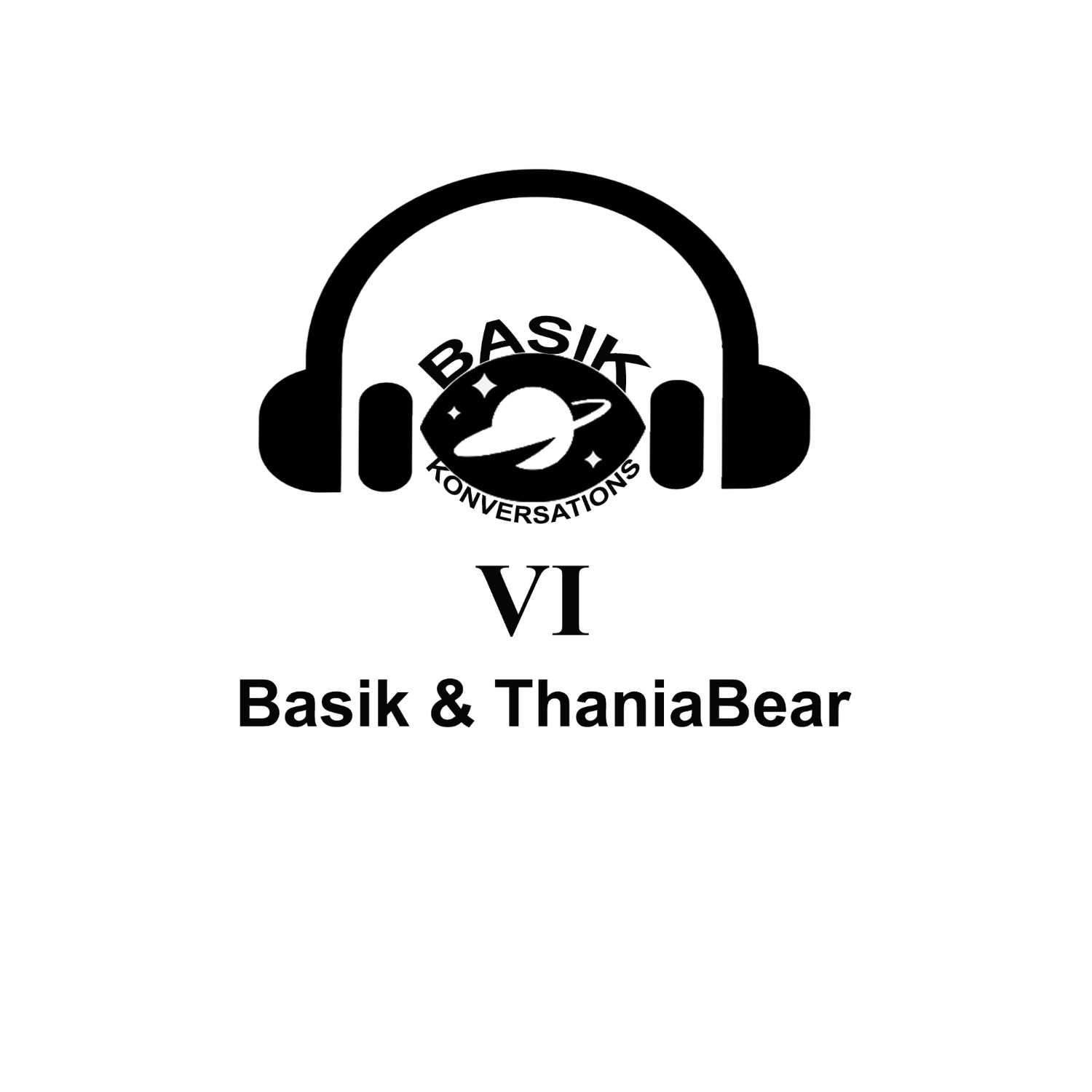 Basik Konversations w/ThaniaBear