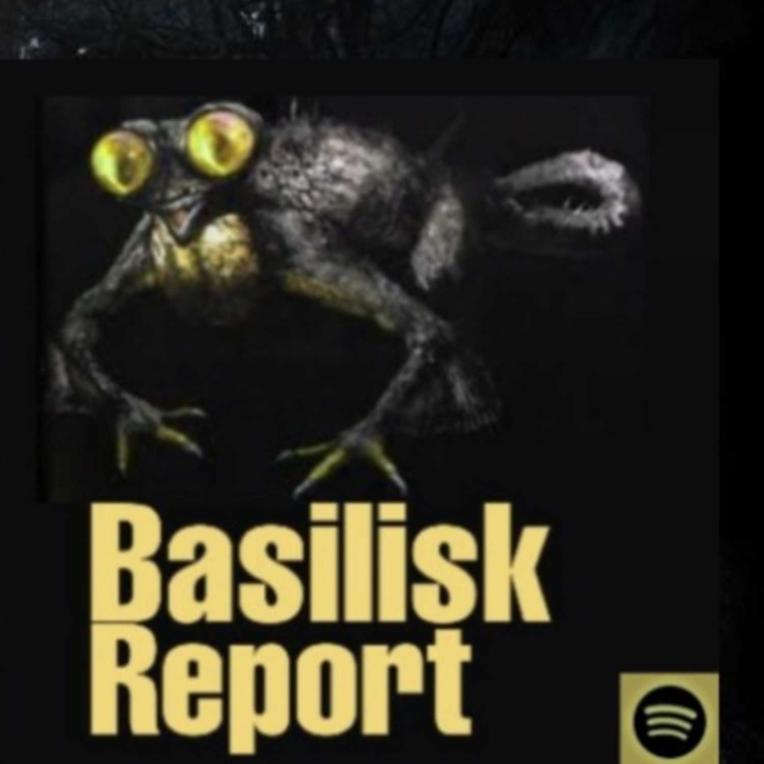 Basilisk Report