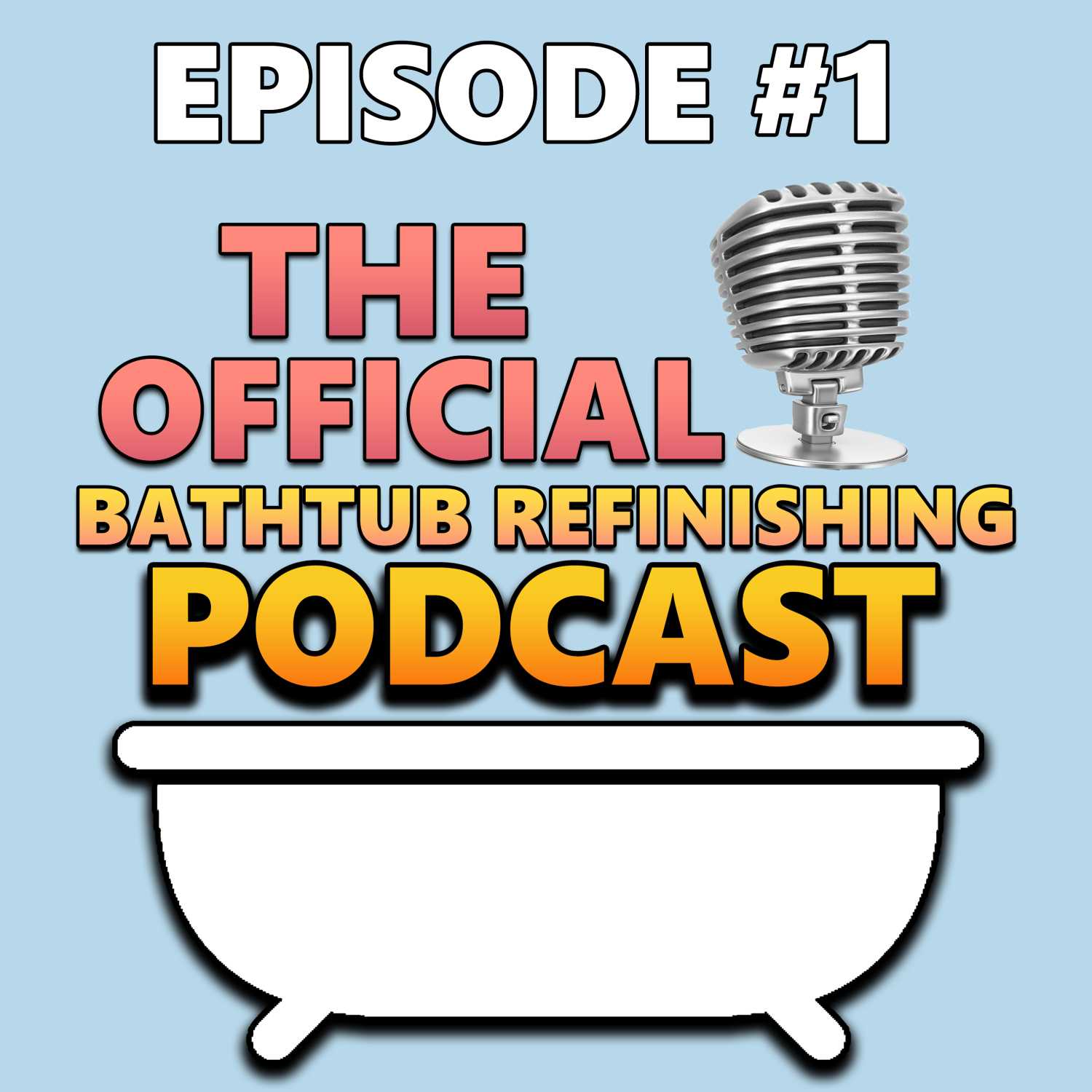 The Bathtub Refinishing Podcast