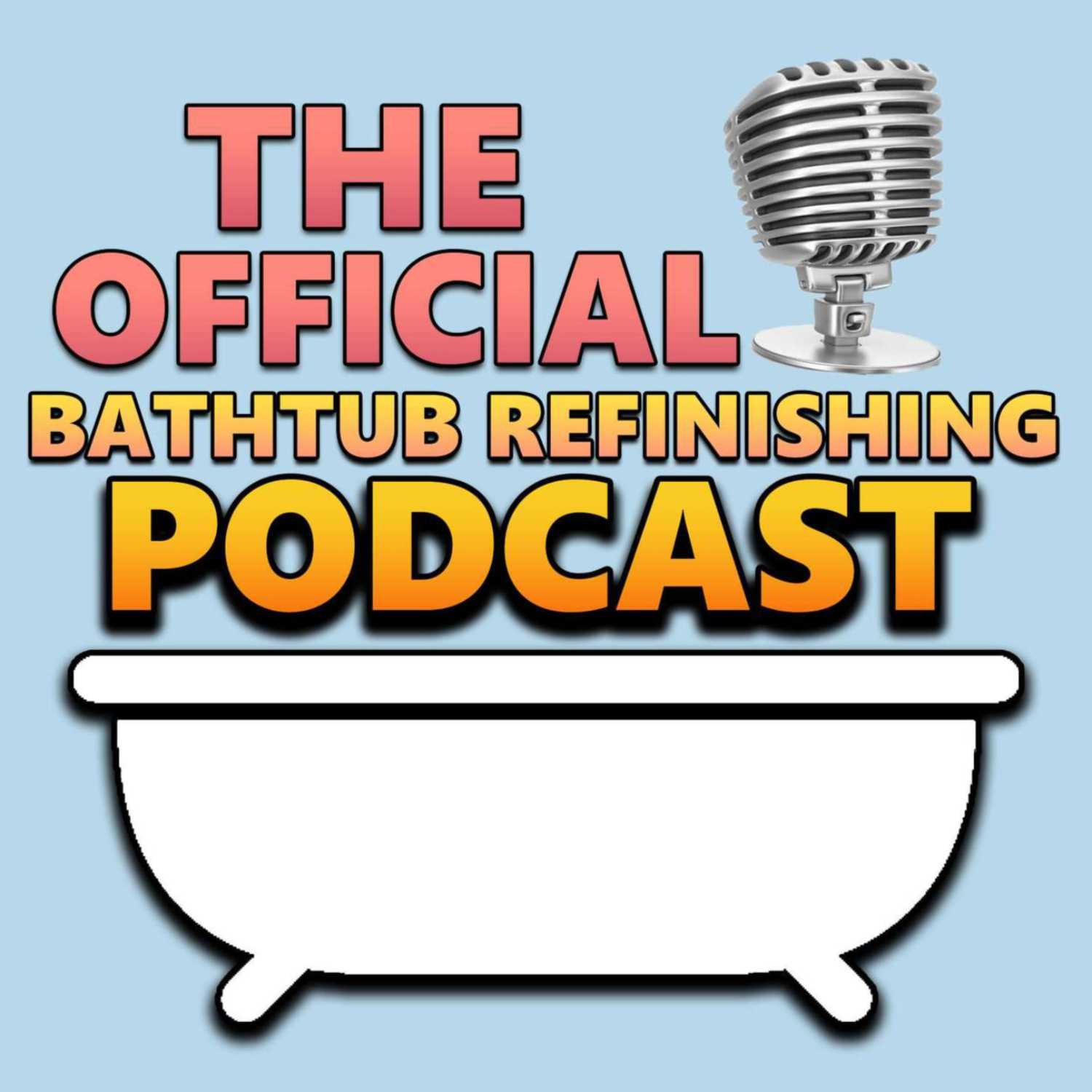 The Bathtub Refinishing Podcast