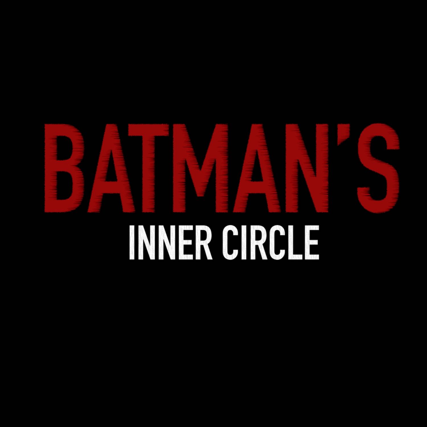 Batman's inner circle.