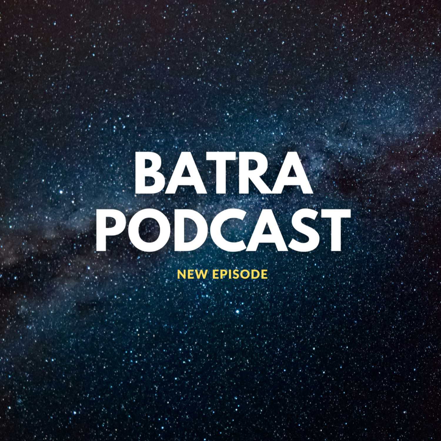 BATRA PODCAST