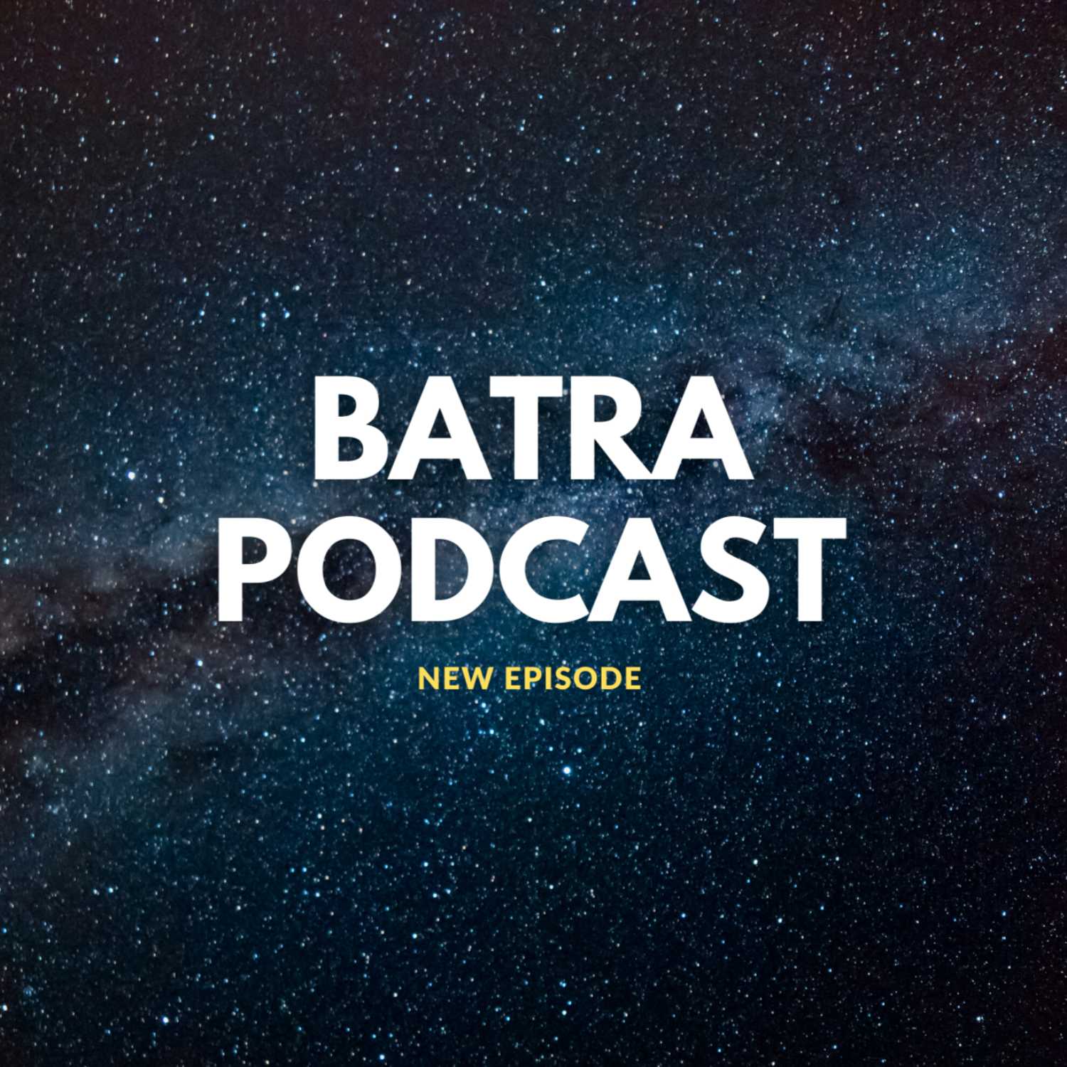 BATRA PODCAST