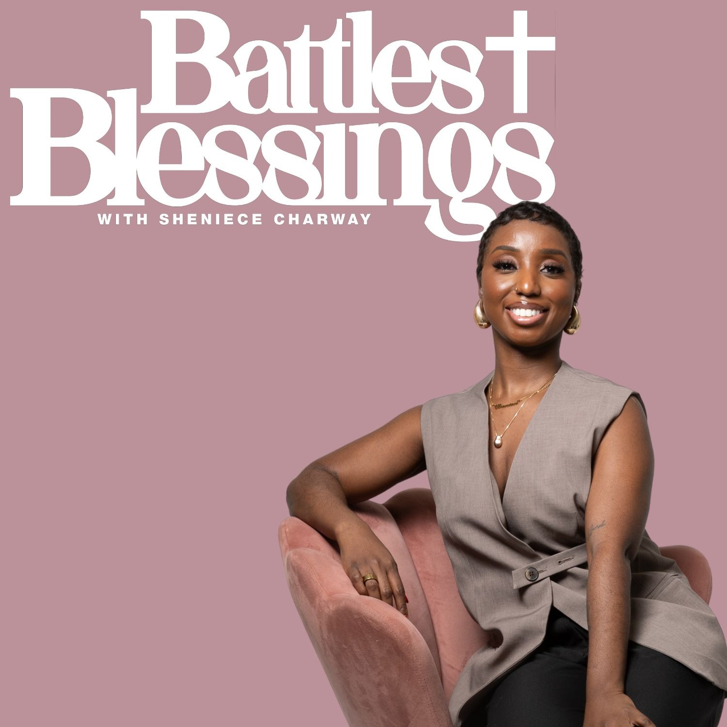Battles & Blessings With Sheniece Charway