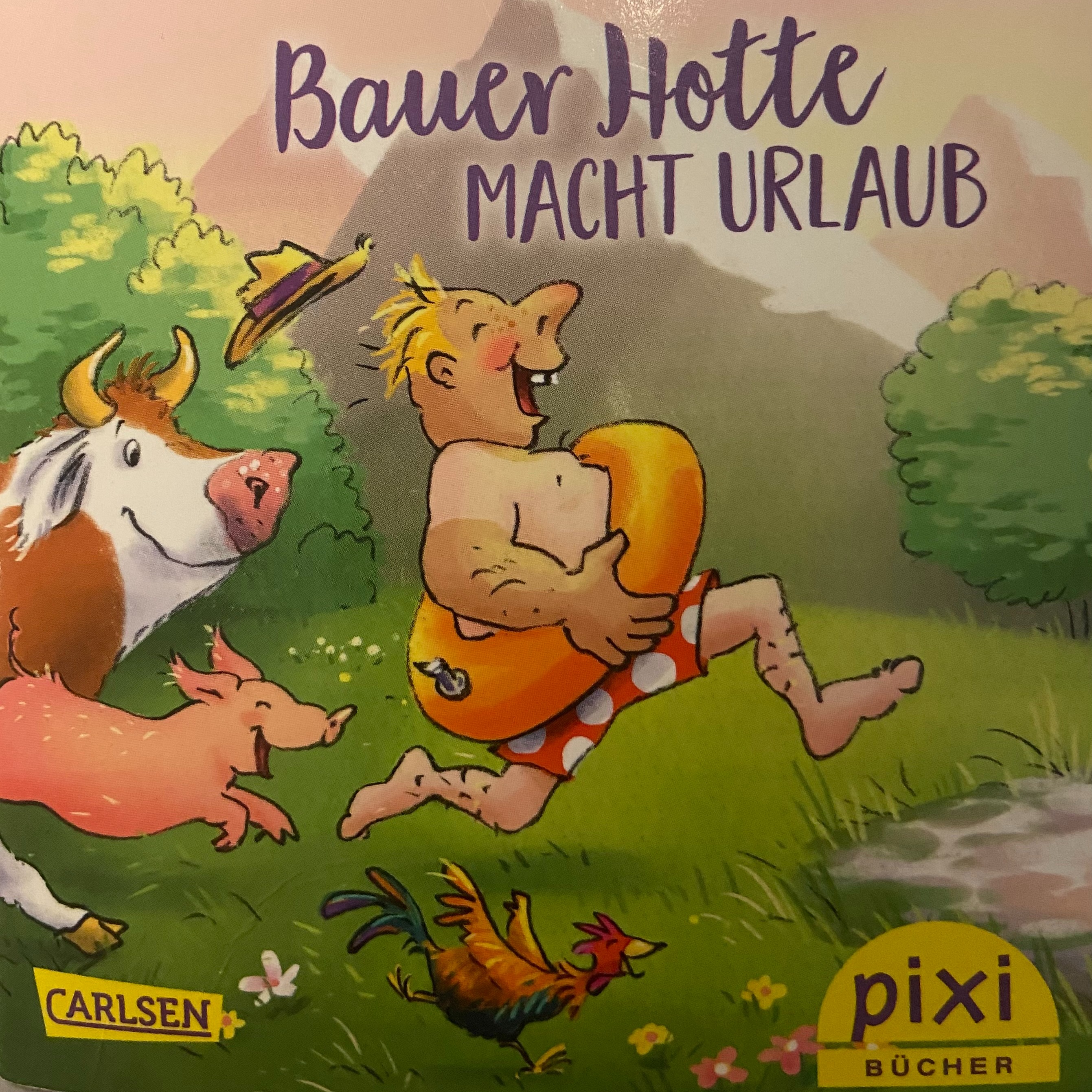 Bauer Hotte macht Urlaub
