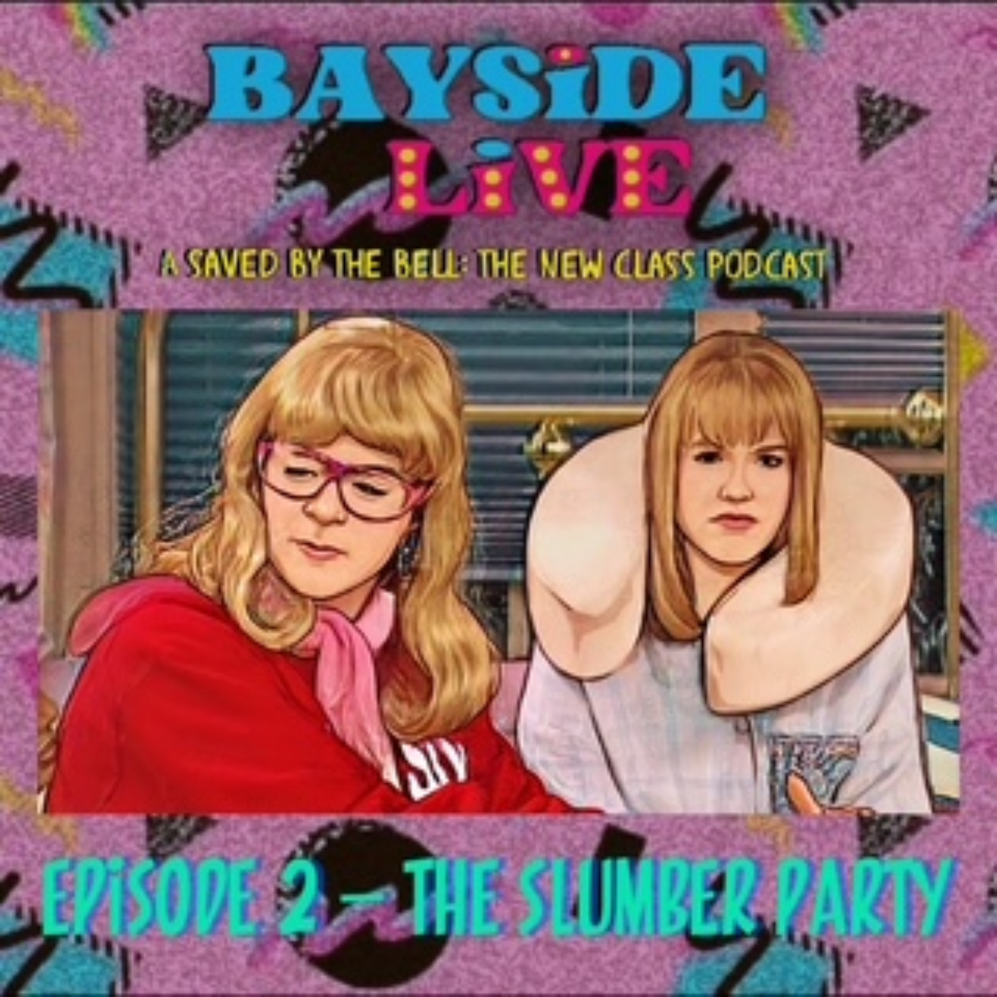 Bayside Live: A Saved By The Bell: The New Class Podcast