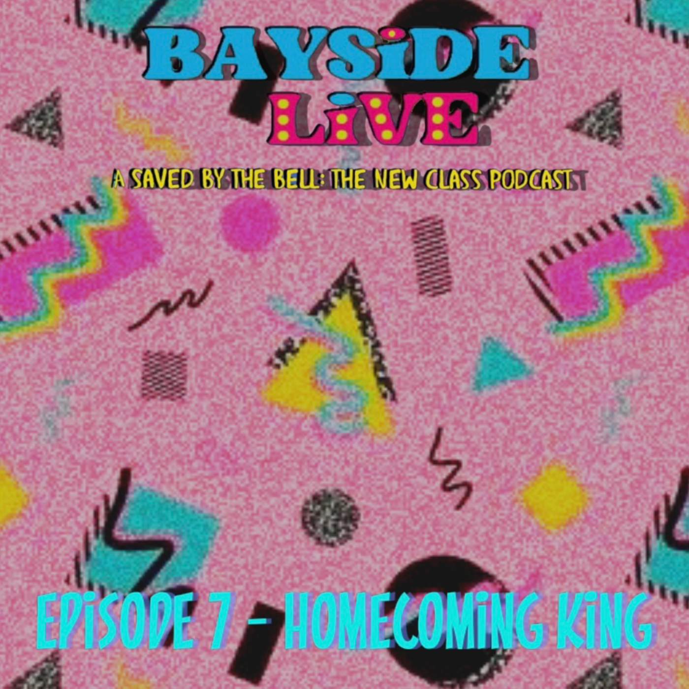 Bayside Live: A Saved By The Bell: The New Class Podcast
