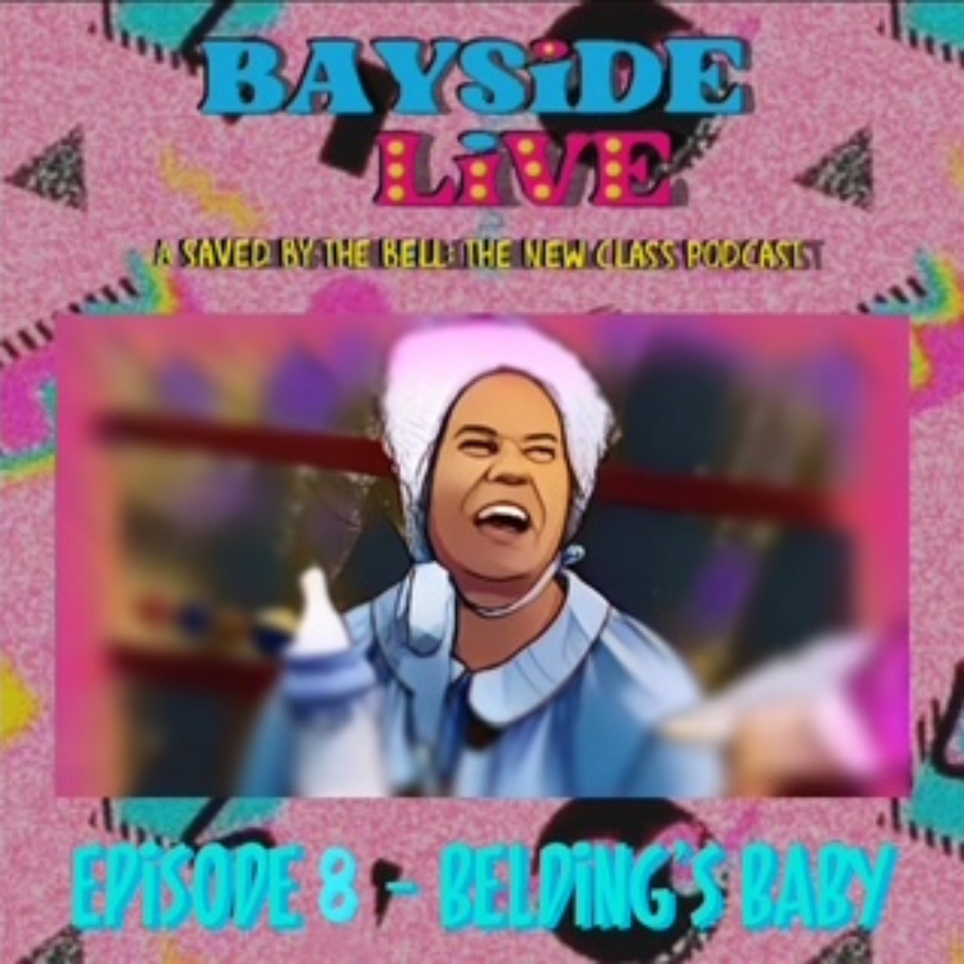Bayside Live: A Saved By The Bell: The New Class Podcast