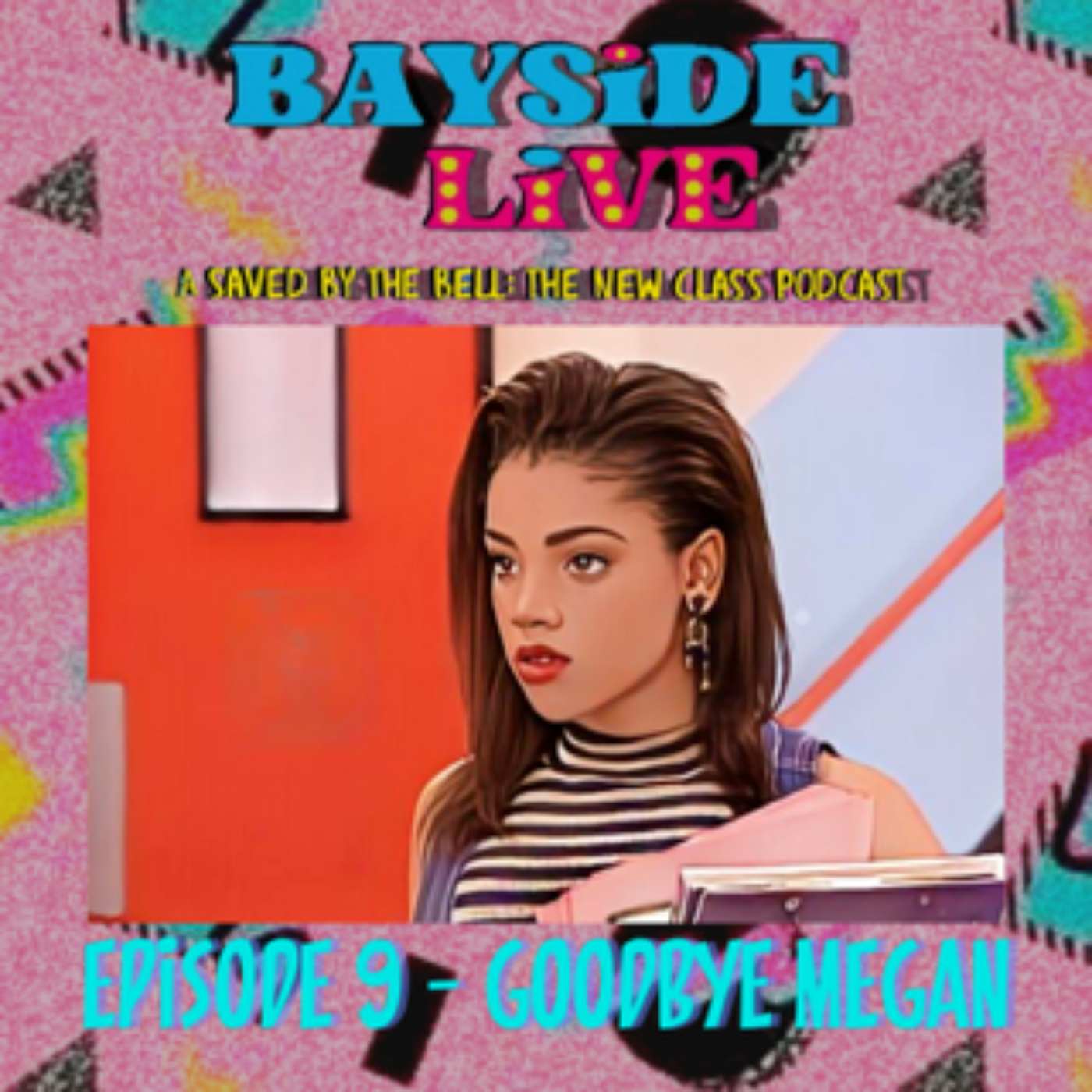 Bayside Live: A Saved By The Bell: The New Class Podcast