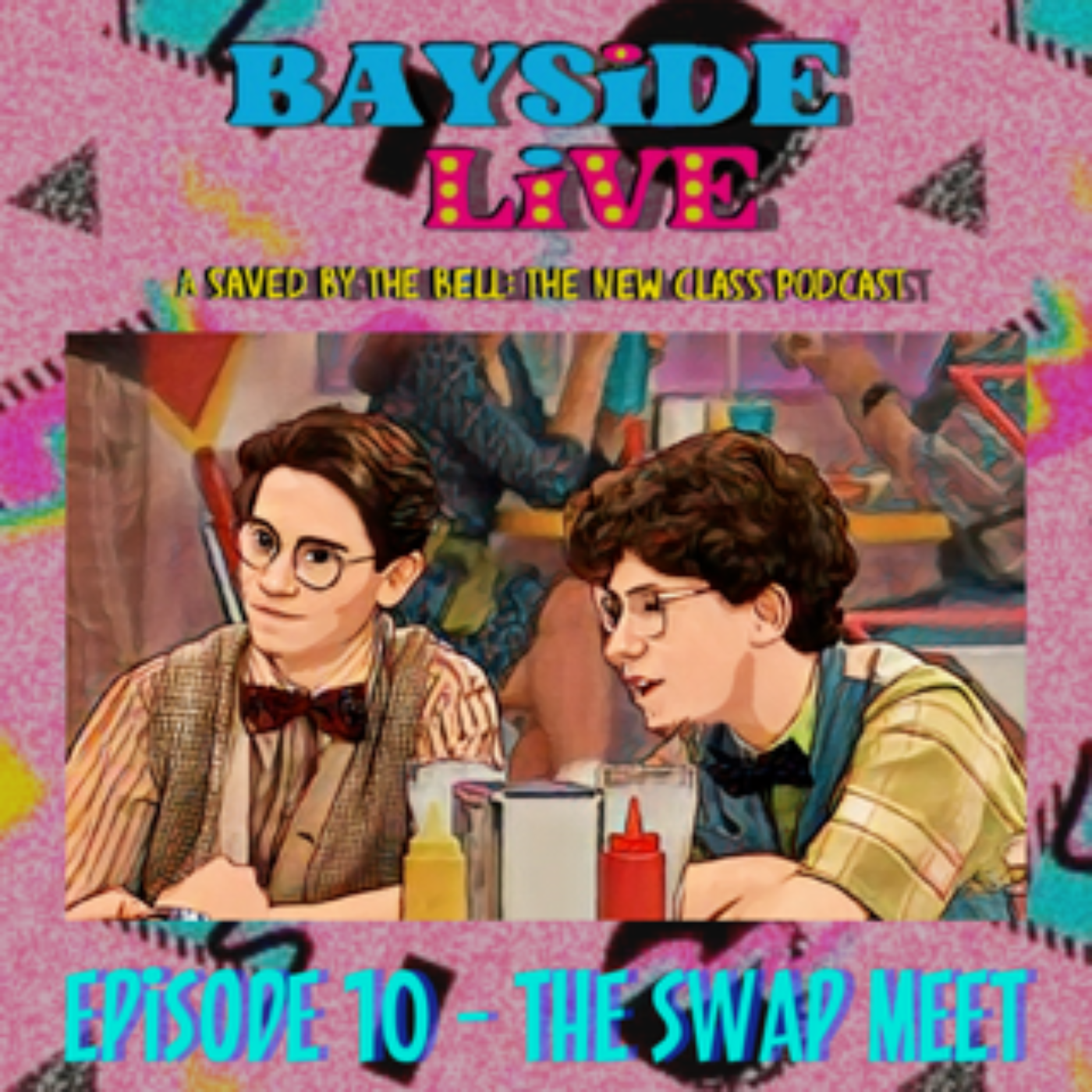Bayside Live: A Saved By The Bell: The New Class Podcast