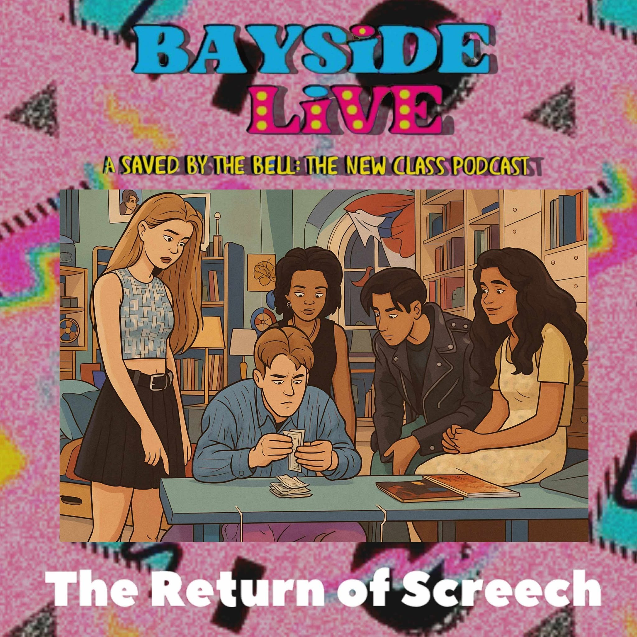 Bayside Live: A Saved By The Bell: The New Class Podcast