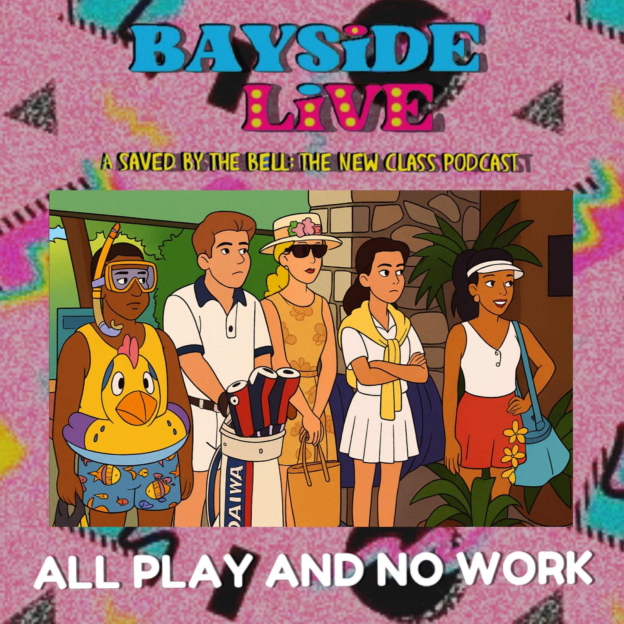 Bayside Live: A Saved By The Bell: The New Class Podcast