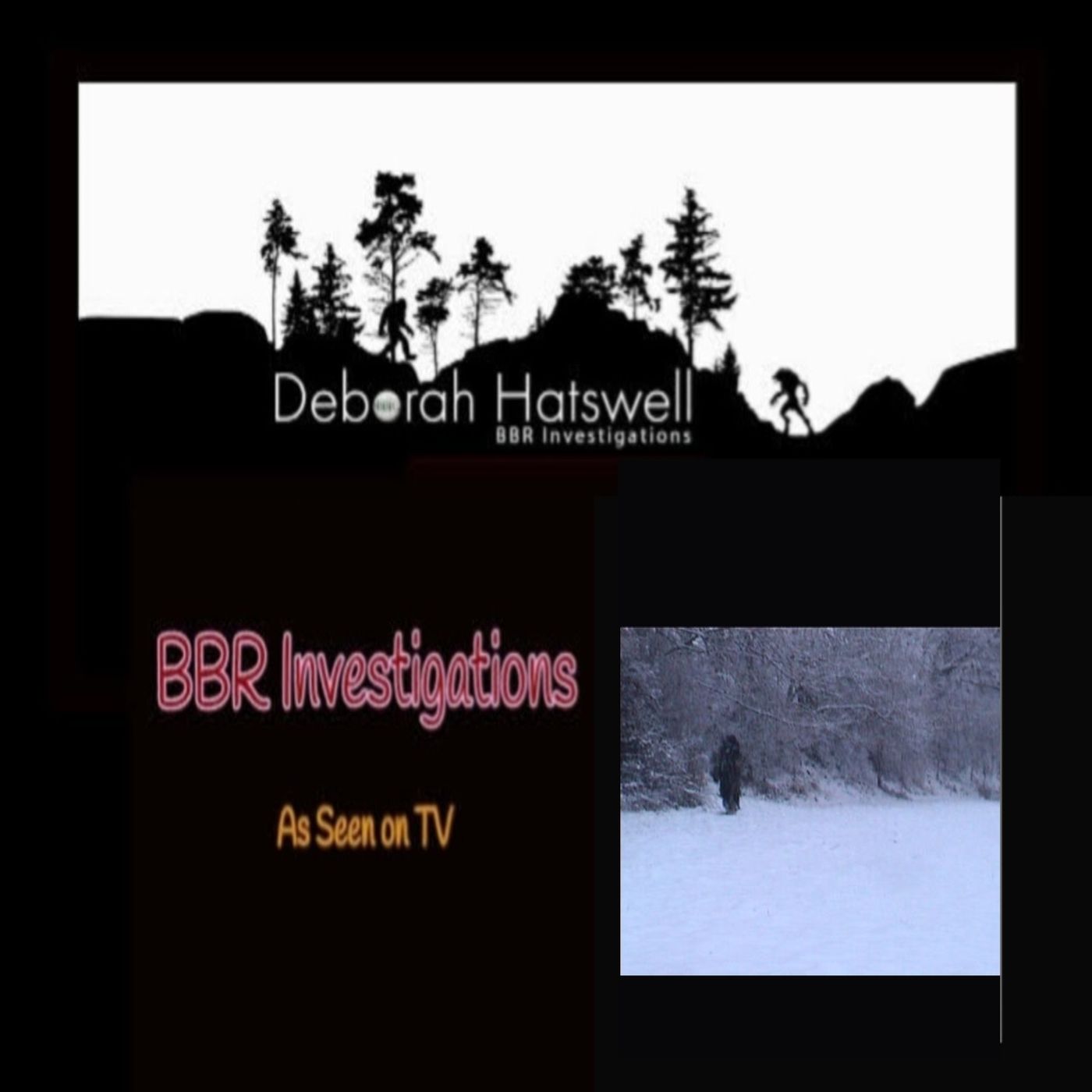 Deborah Hatswell. BBR Investigations. Cryptid Creatures, Mystery and Unexplained Events