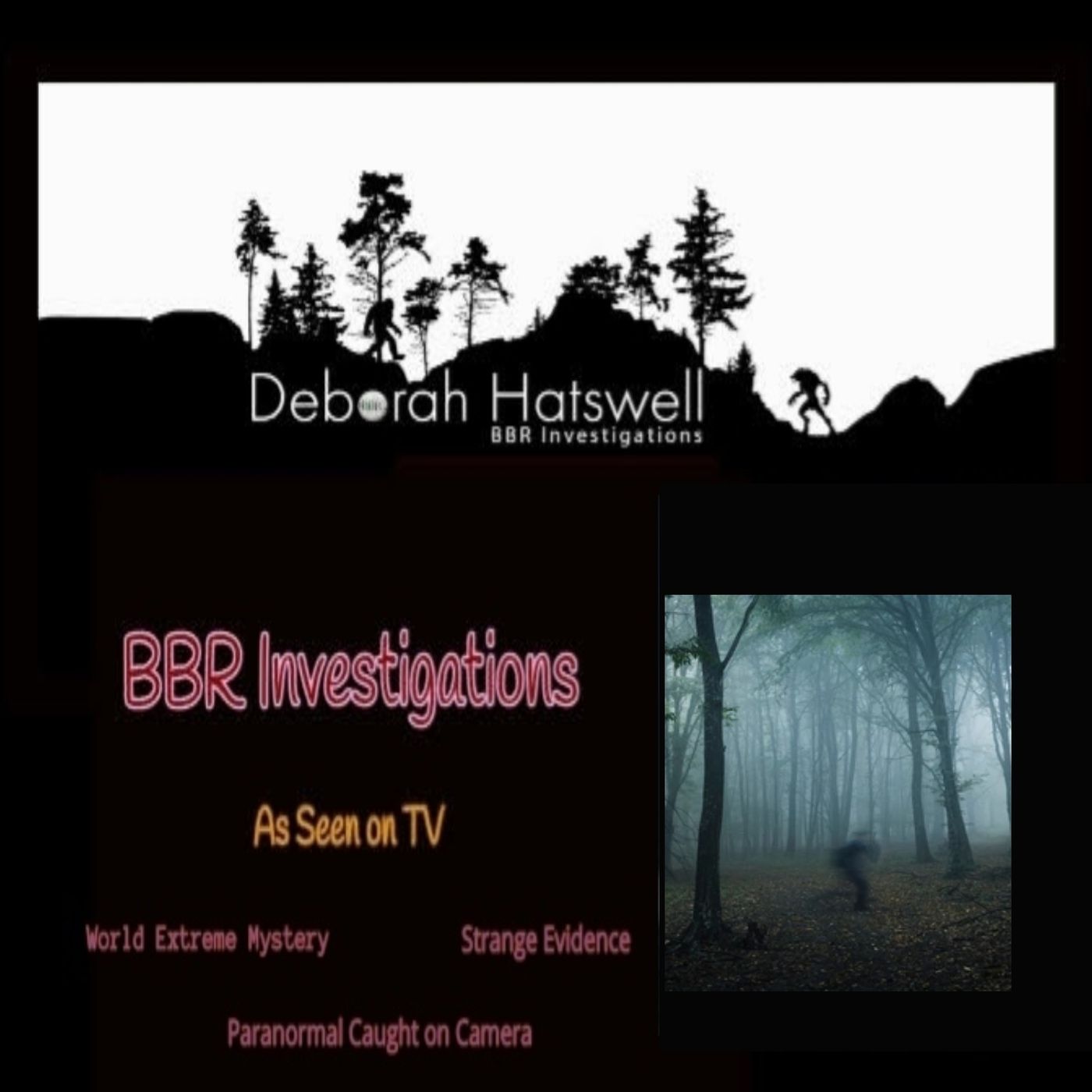 Deborah Hatswell. BBR Investigations. Cryptid Creatures, Mystery and Unexplained Events
