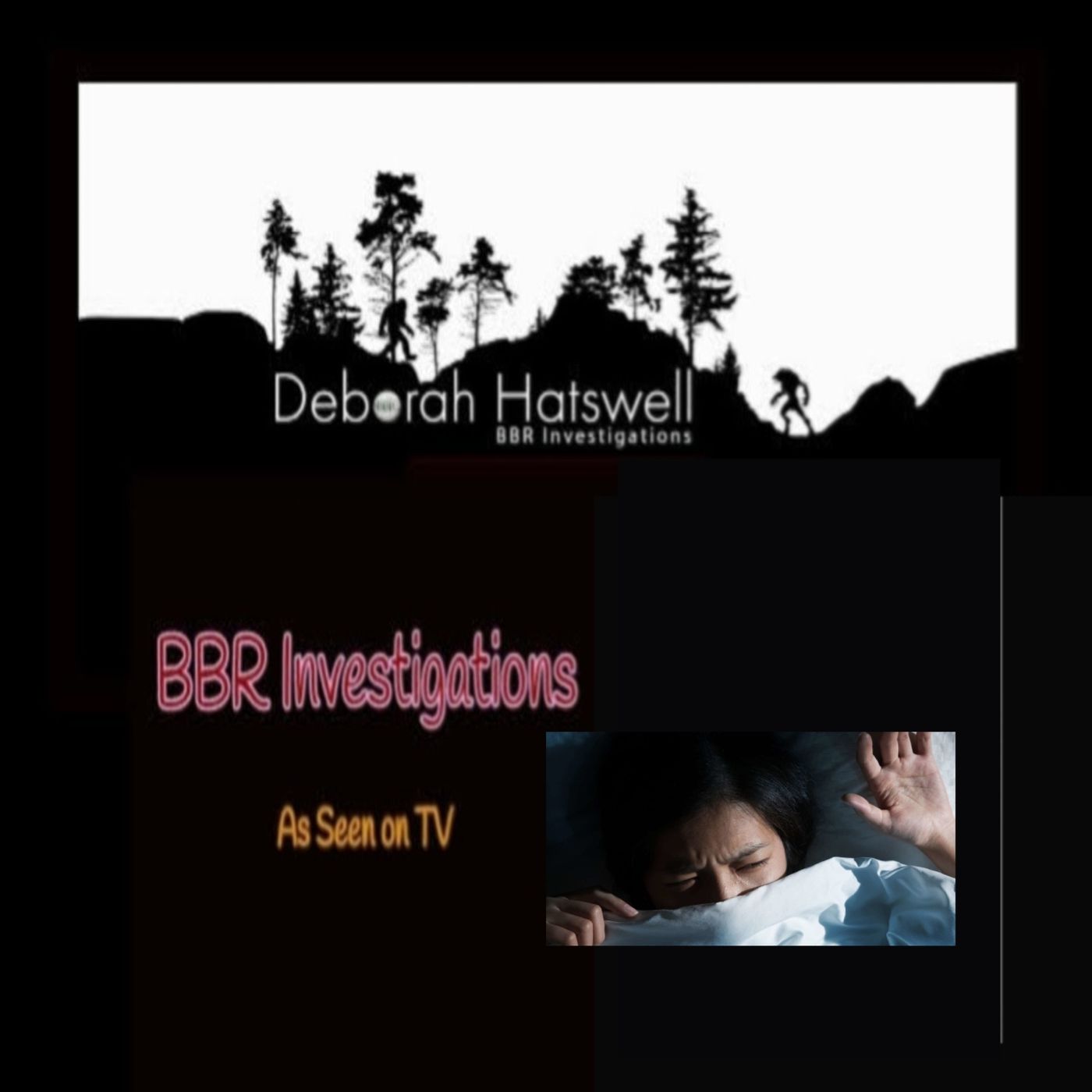 Deborah Hatswell. BBR Investigations. Cryptid Creatures, Mystery and Unexplained Events