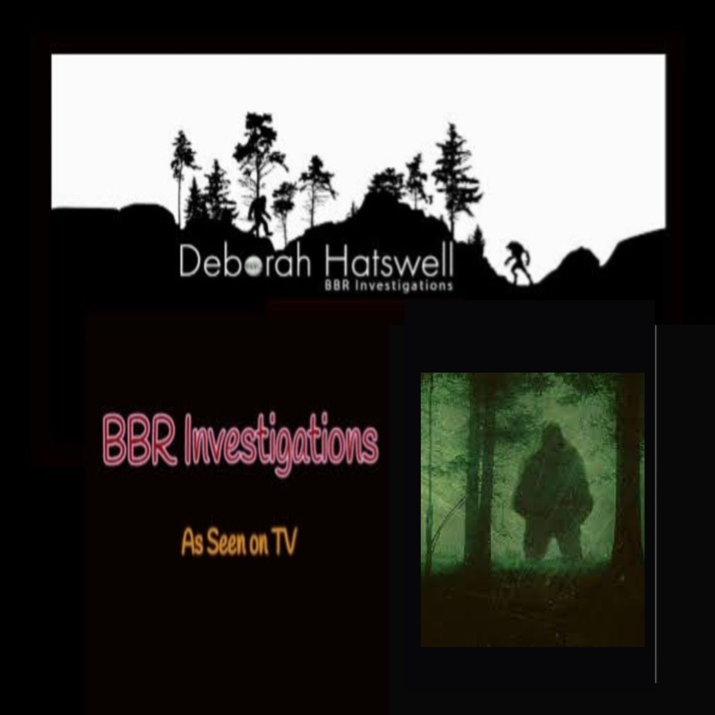 Deborah Hatswell. BBR Investigations. Cryptid Creatures, Mystery and Unexplained Events