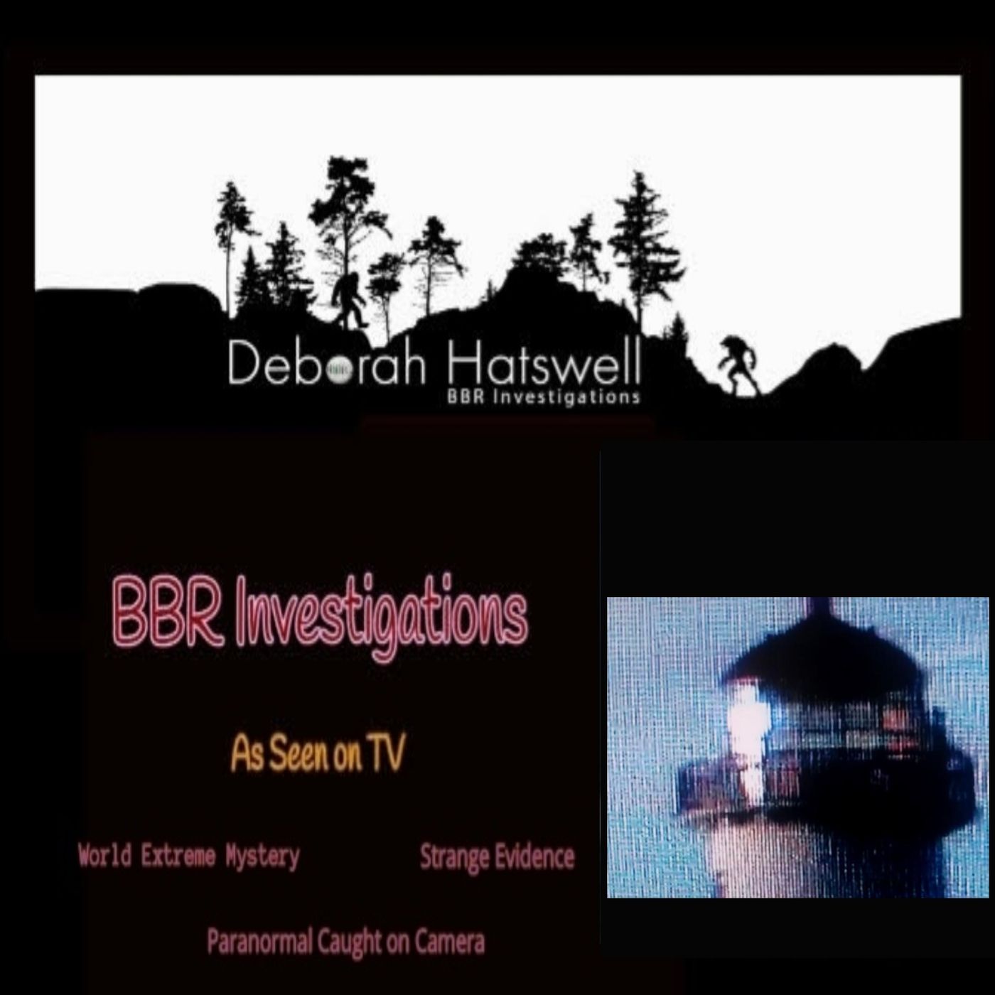 Deborah Hatswell. BBR Investigations. Cryptid Creatures, Mystery and Unexplained Events