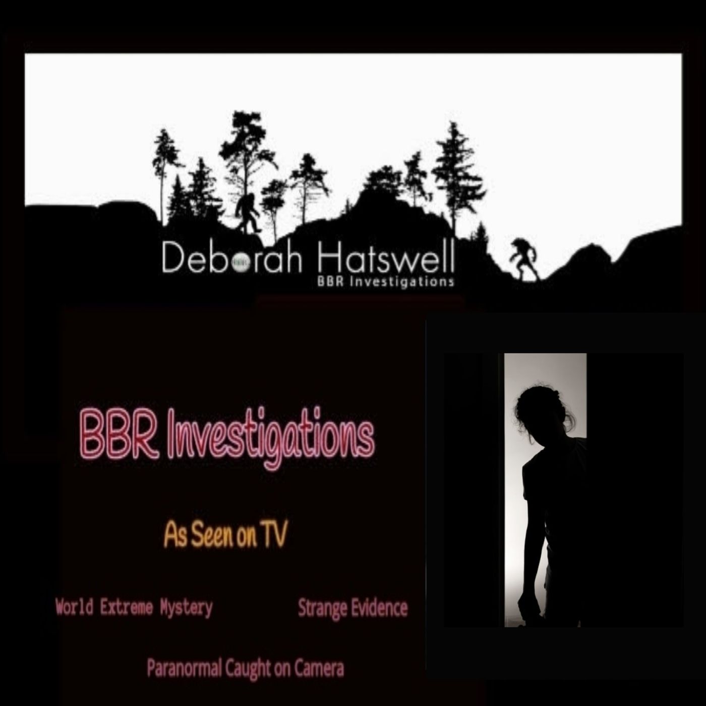 Deborah Hatswell. BBR Investigations. Cryptid Creatures, Mystery and Unexplained Events