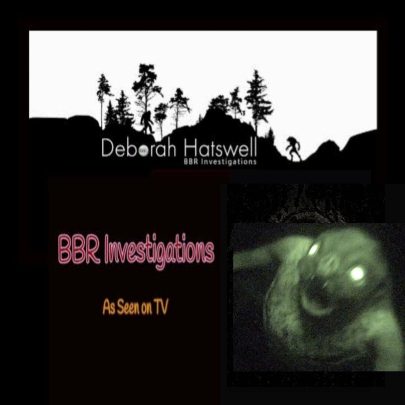 Deborah Hatswell. BBR Investigations. Cryptid Creatures, Mystery and Unexplained Events