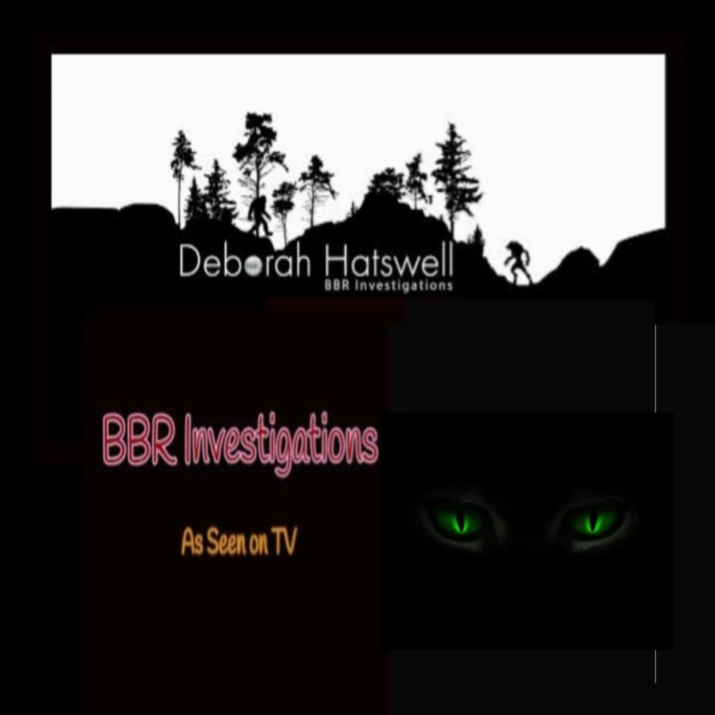 Deborah Hatswell. BBR Investigations. Cryptid Creatures, Mystery and Unexplained Events