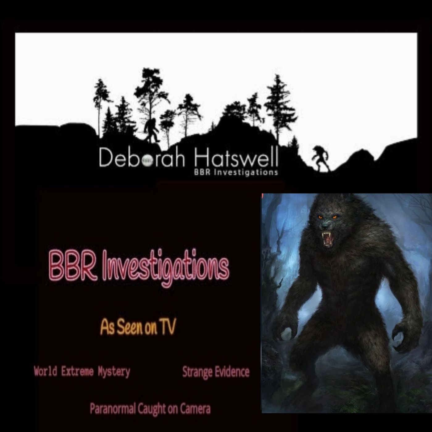 Deborah Hatswell. BBR Investigations. Cryptid Creatures, Mystery and Unexplained Events