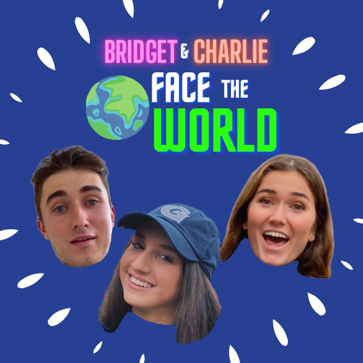 Bridget & Charlie Face The World
