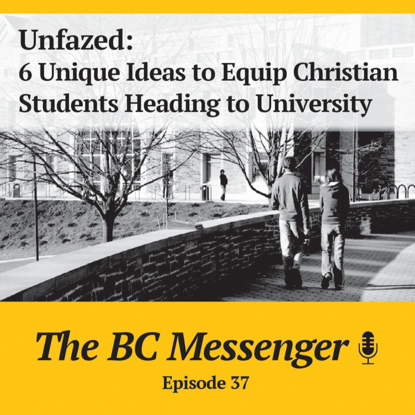 Unfazed: 6 Unique Ideas to Equip Christian Students Heading to University Unfazed: 6 Unique Ideas to Equip Christian Students Heading to University