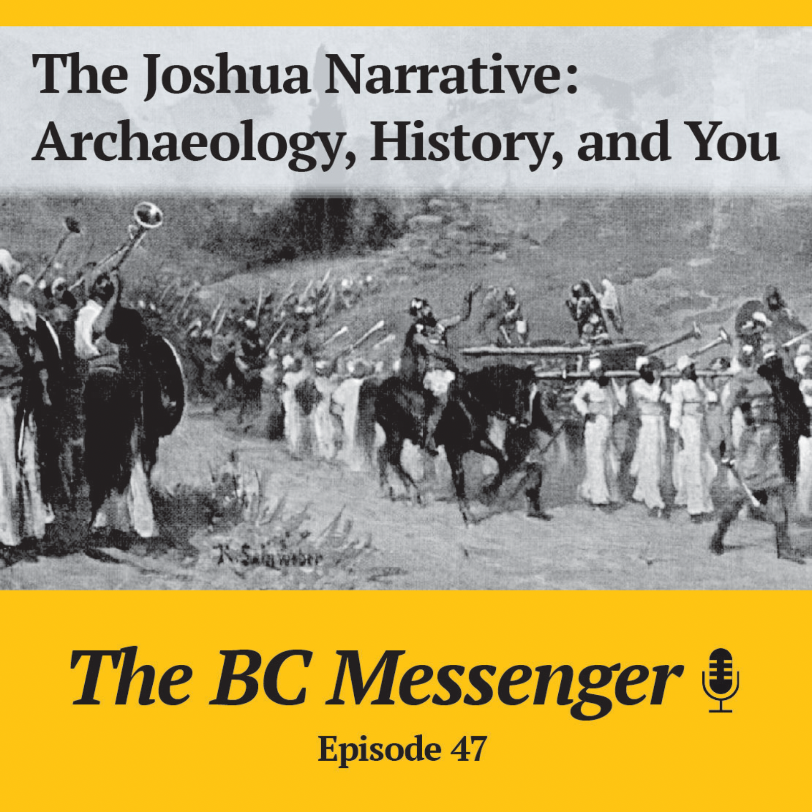 The Joshua Narrative: Archaeology, History, and You The Joshua Narrative: Archaeology, History, and You