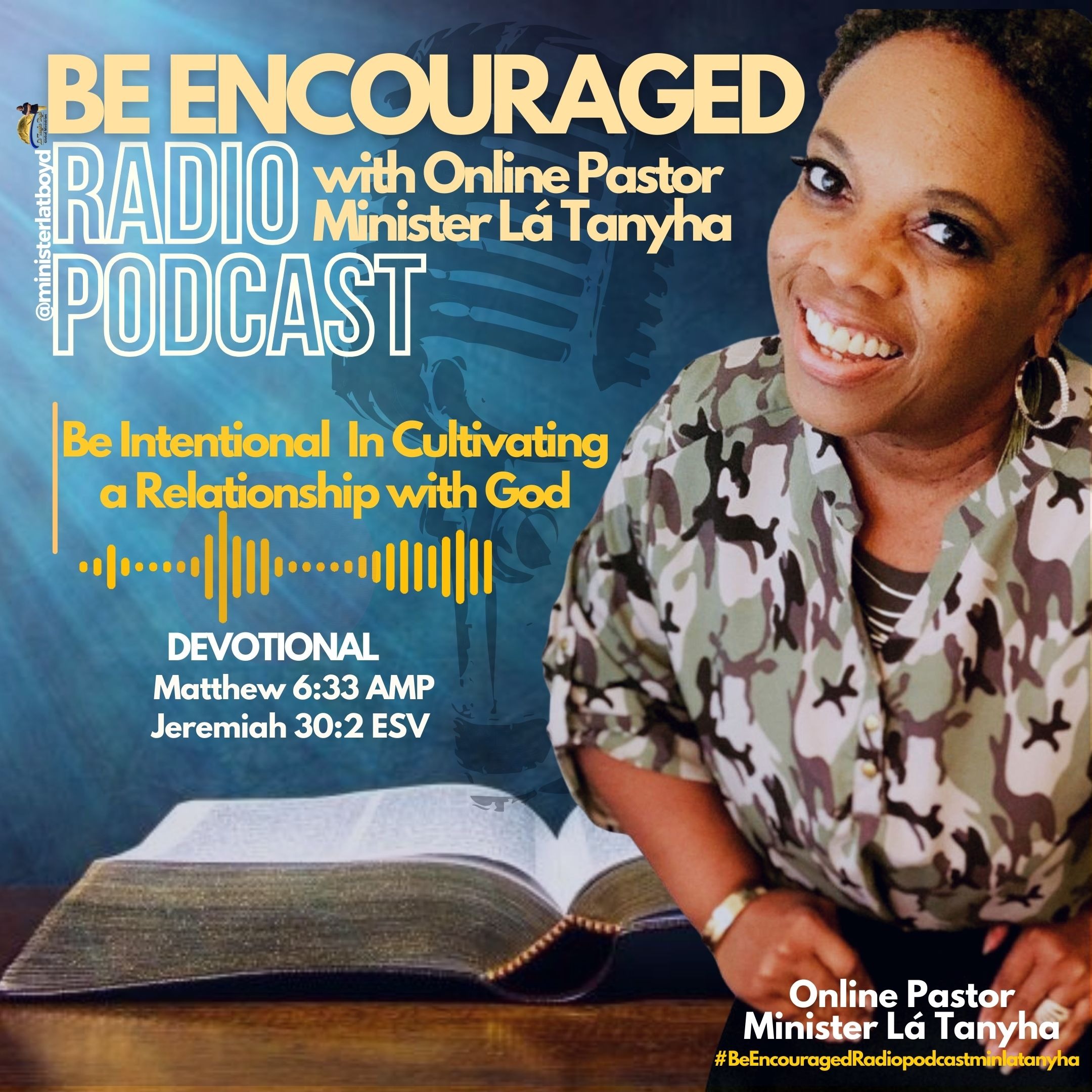Be Encouraged Radio-Podcast with Online Pastor Minister Là Tanyha