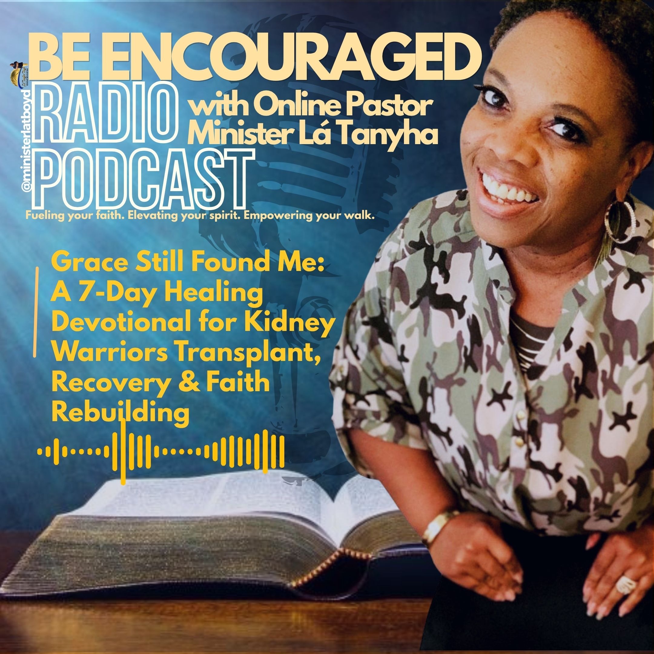 Be Encouraged Radio-Podcast with Online Pastor Minister Là Tanyha