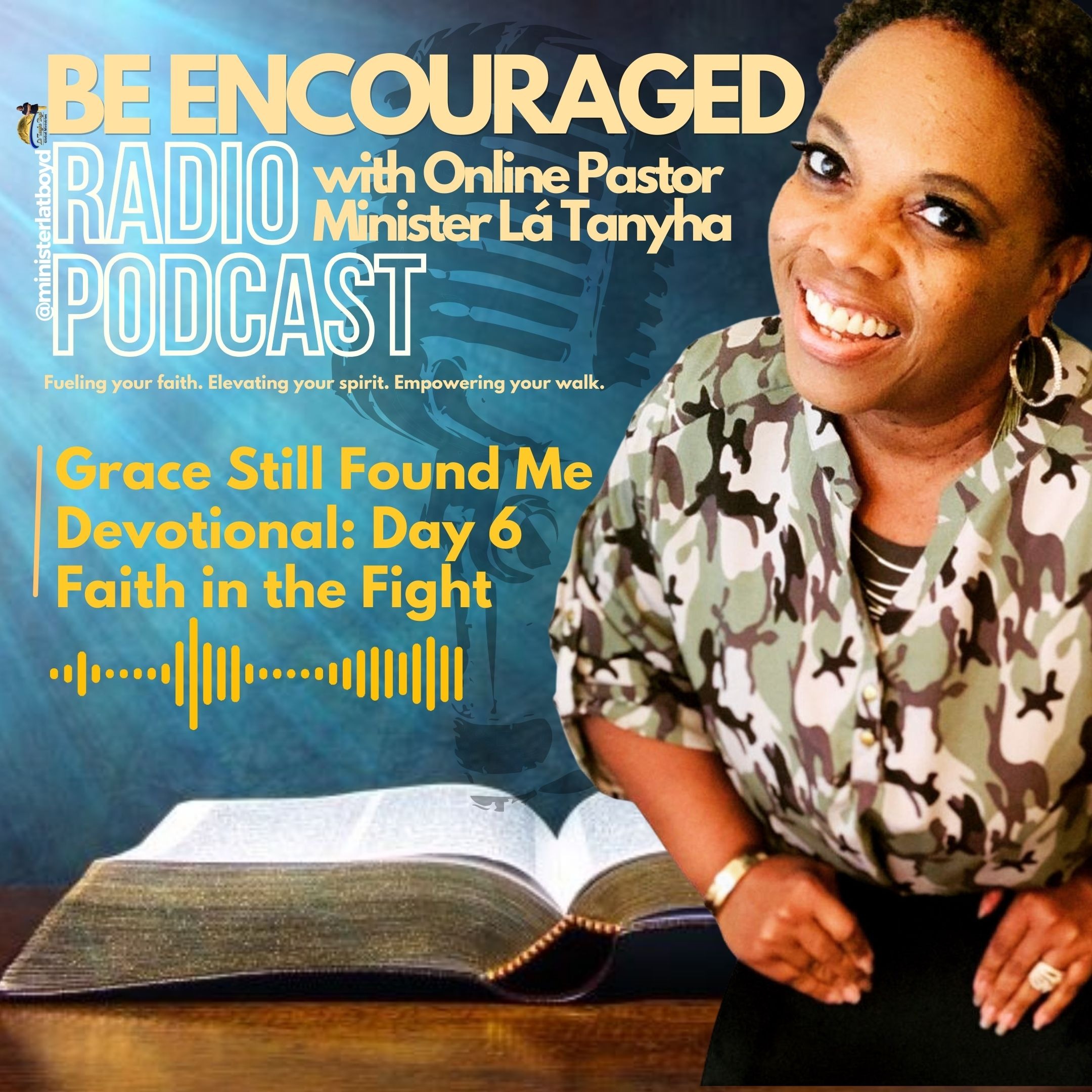 Be Encouraged Radio-Podcast with Online Pastor Minister Là Tanyha