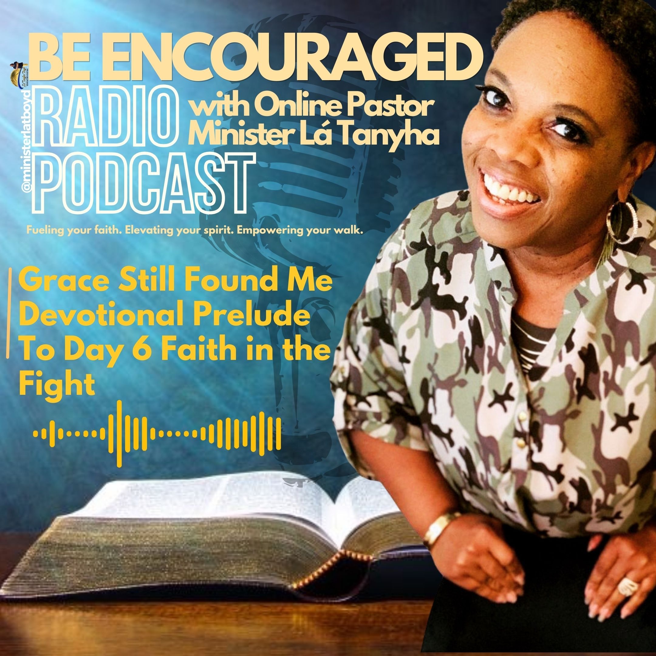Be Encouraged Radio-Podcast with Online Pastor Minister Là Tanyha
