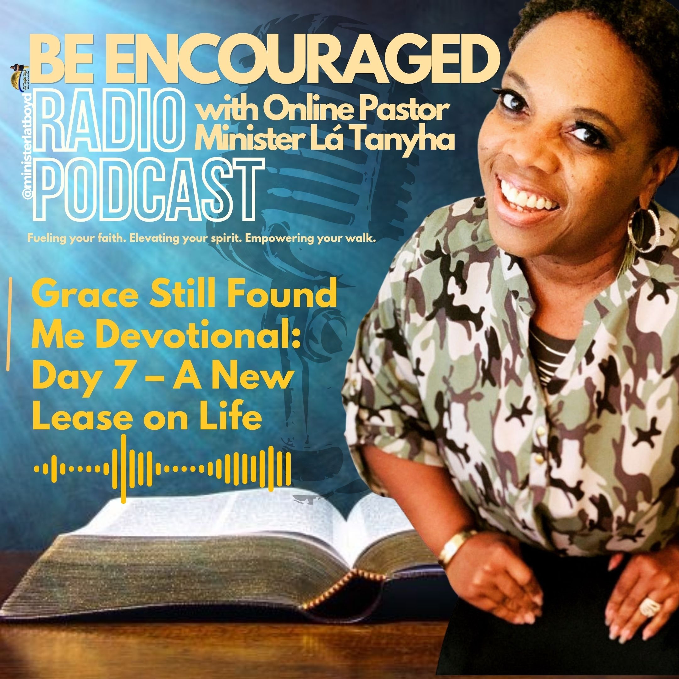 Be Encouraged Radio-Podcast with Online Pastor Minister Là Tanyha